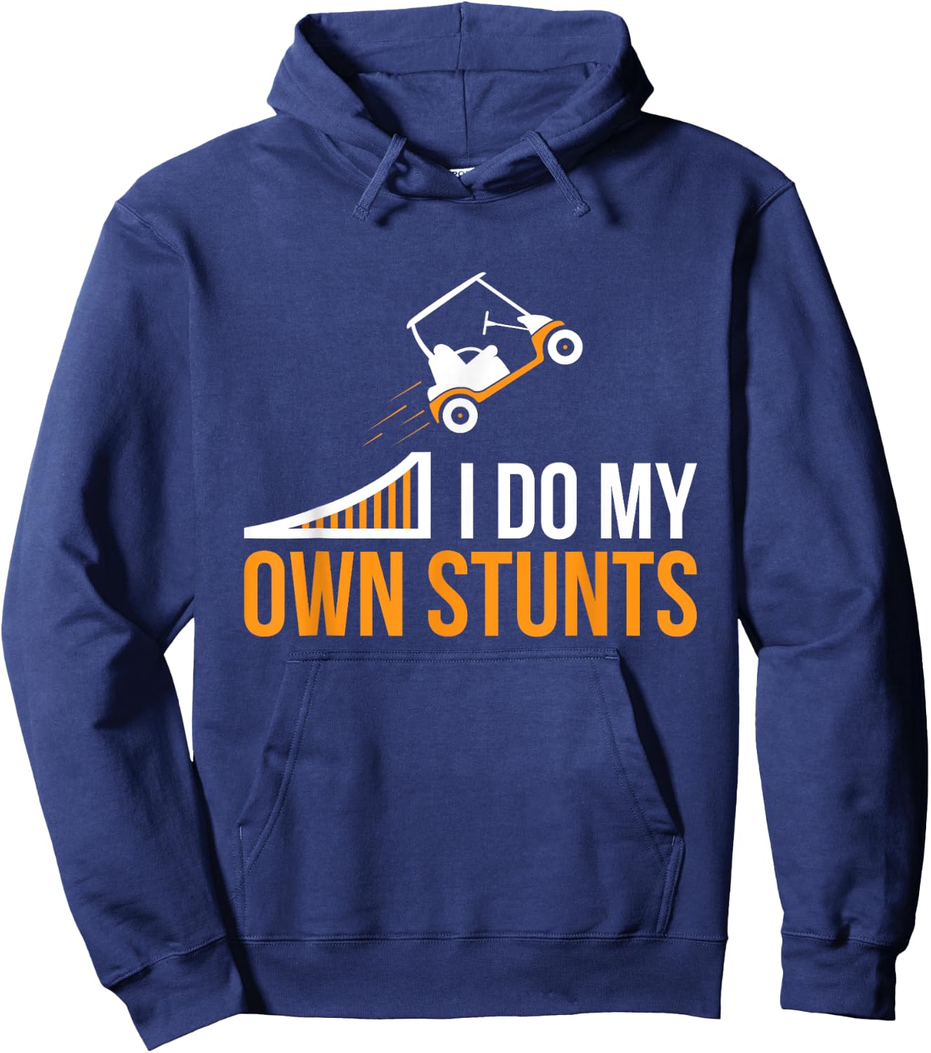 Funny I Do My Own Stunts Golf Cart Hoodie - Hoodie | Navy