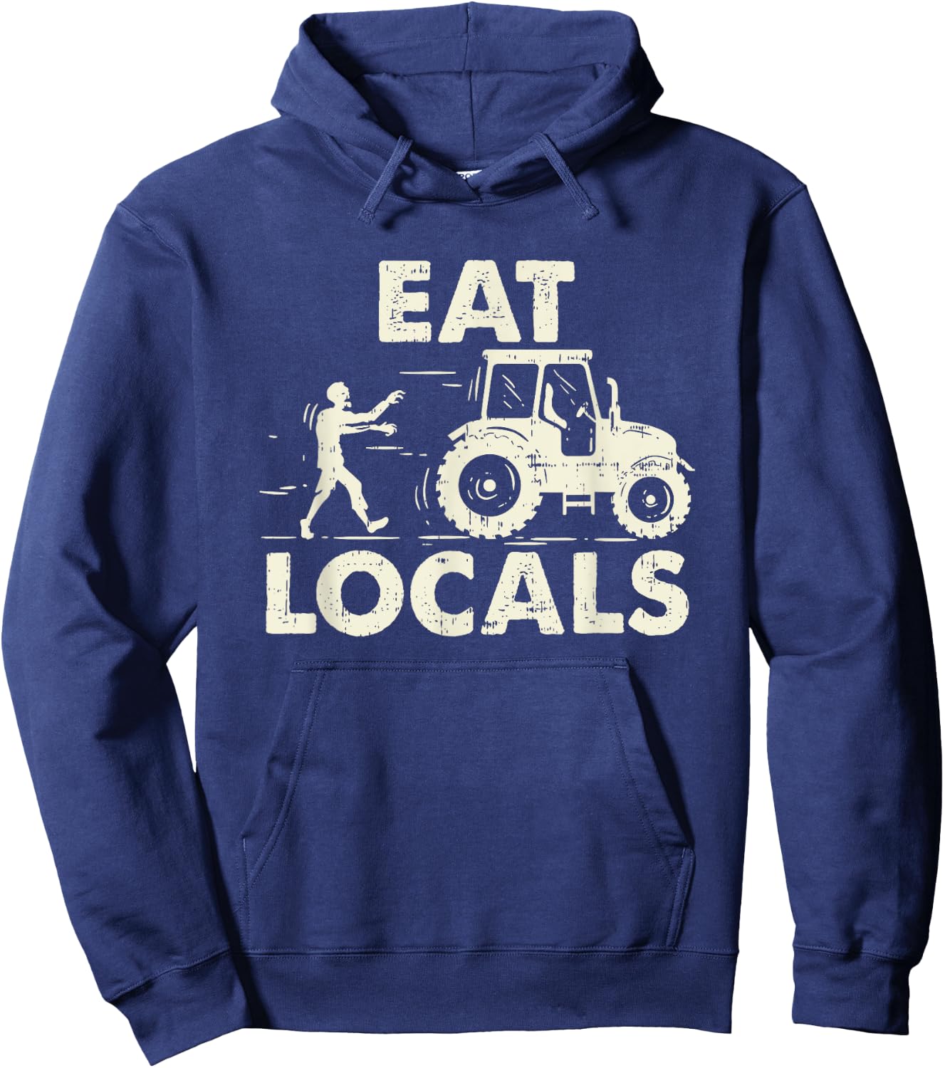 Eat locals - Funny Zombie Farmer Tractor Gift Hoodie - Hoodie | Navy