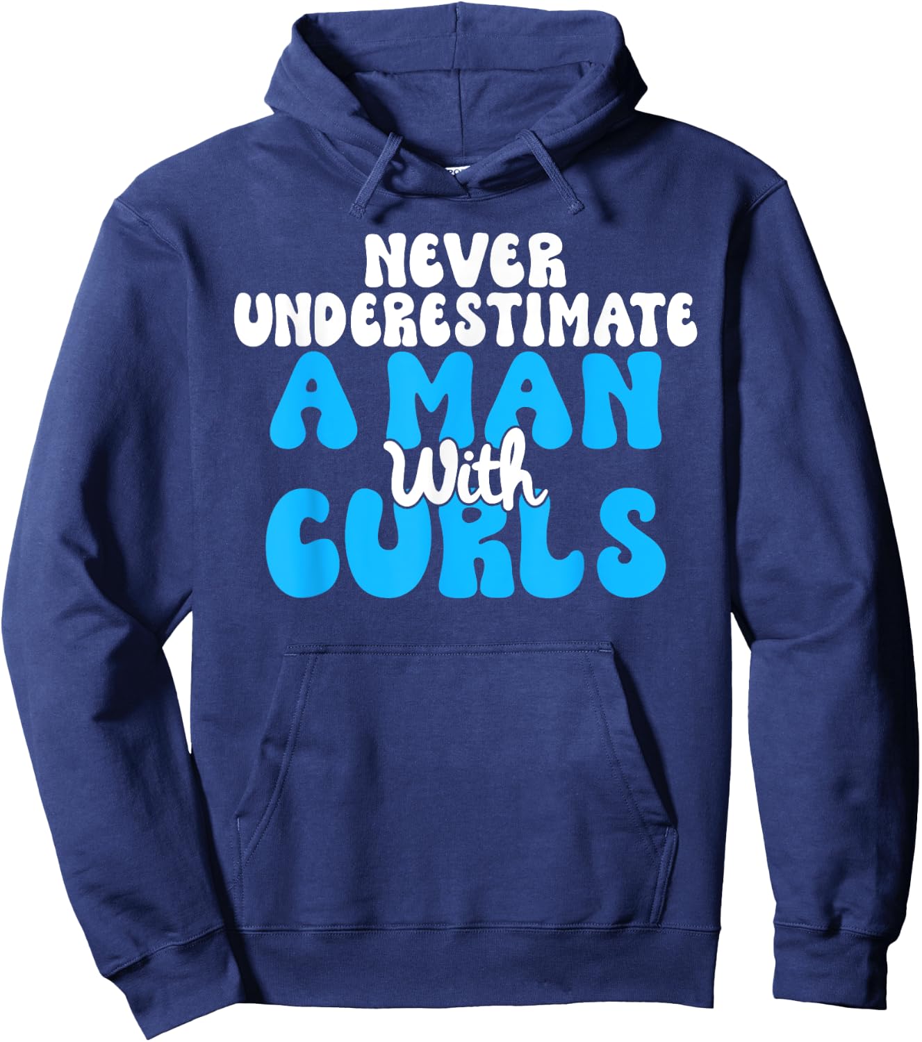 Never underestimate a Man with Curls Curly Hair Hoodie - Hoodie | Navy