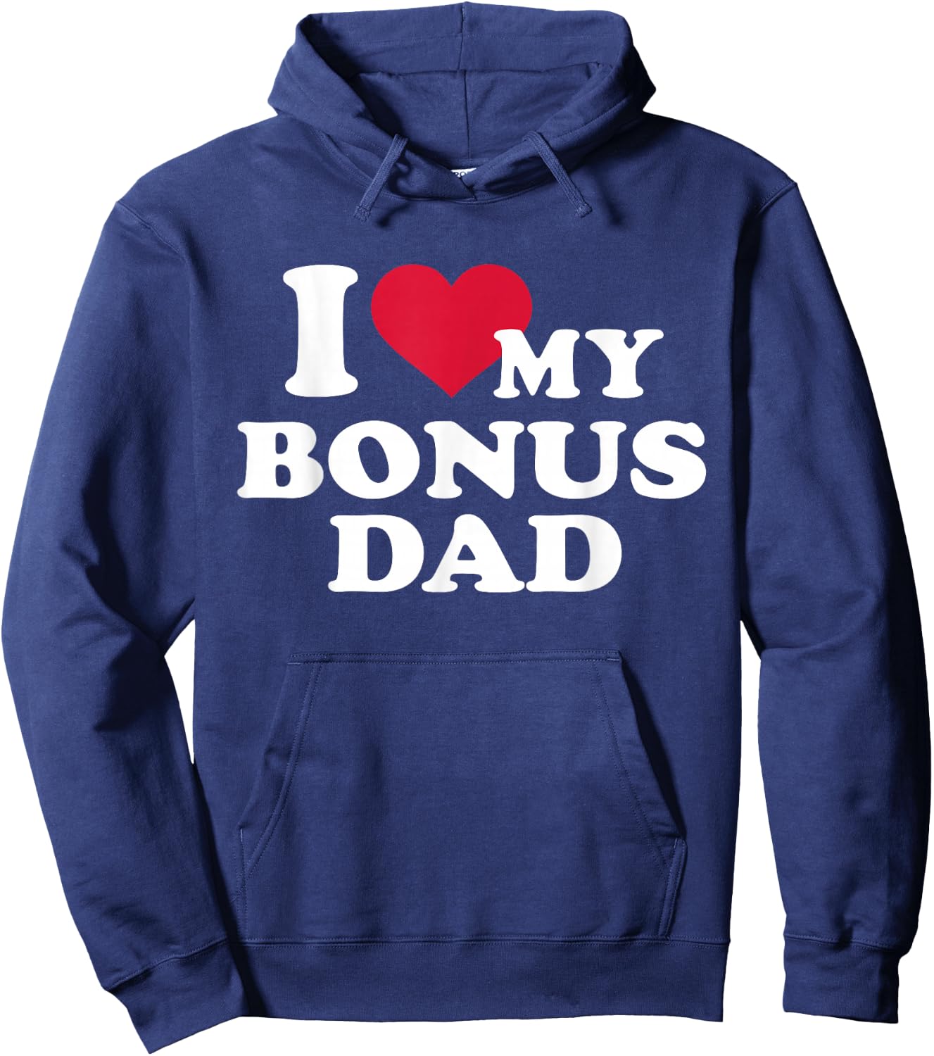 I love my bonus dad for stepchild Hoodie - Hoodie | Navy