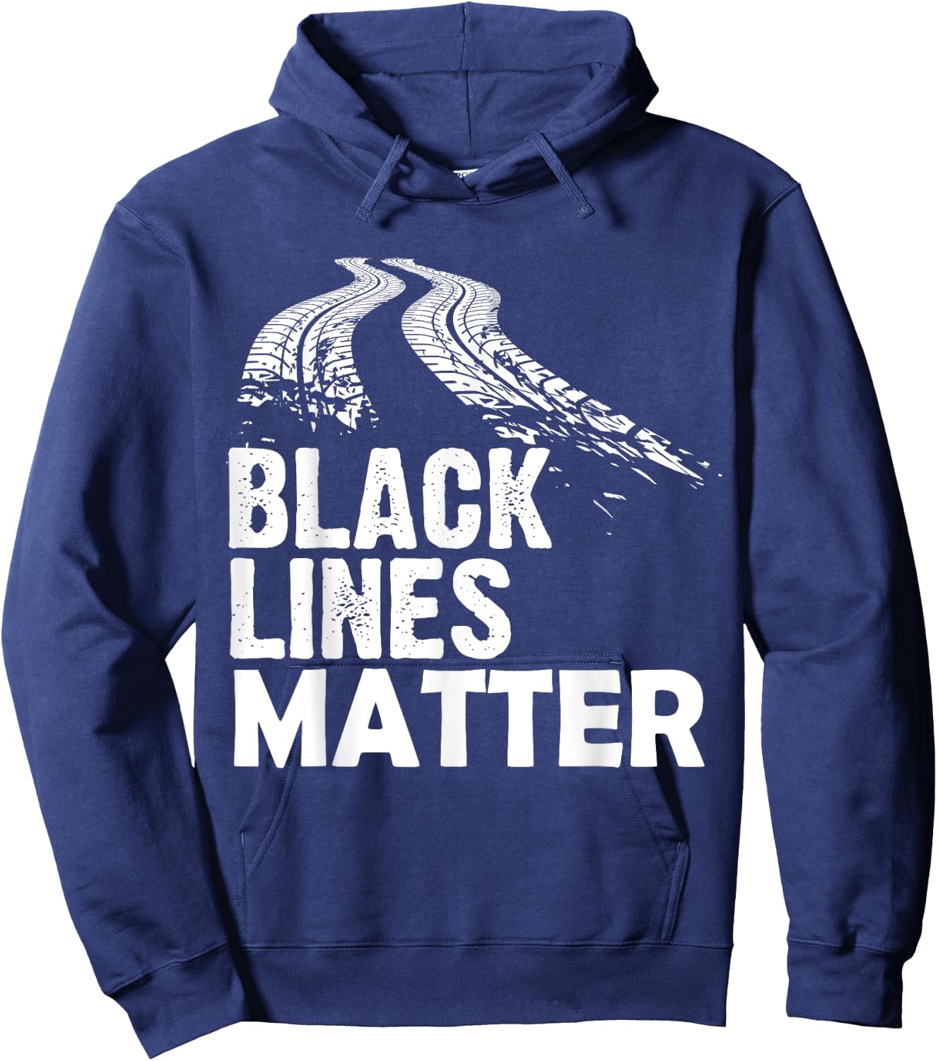 Black Lines Matter! Funny Racing Drift Car Guys Hoodie - Hoodie | Navy