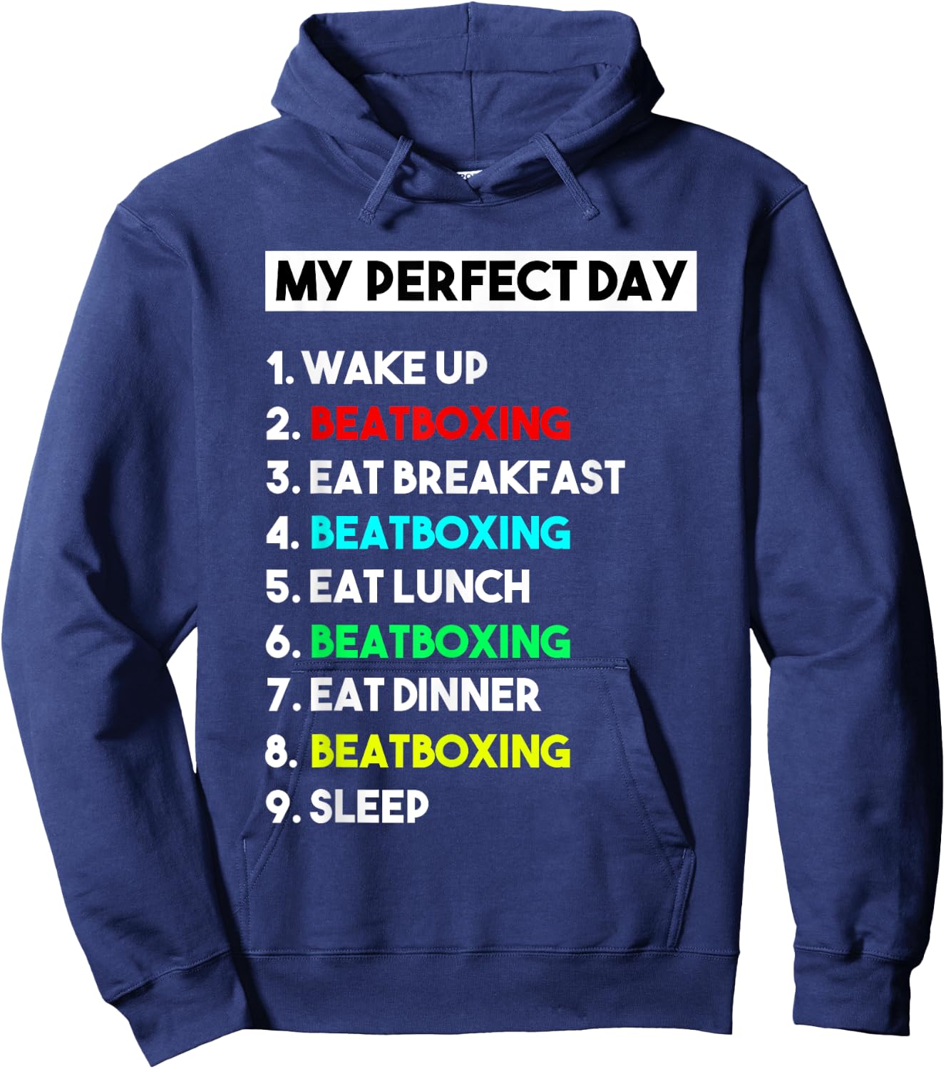 My Perfect Day Beatboxing Shirt Funny Gift Hoodie - Hoodie | Navy
