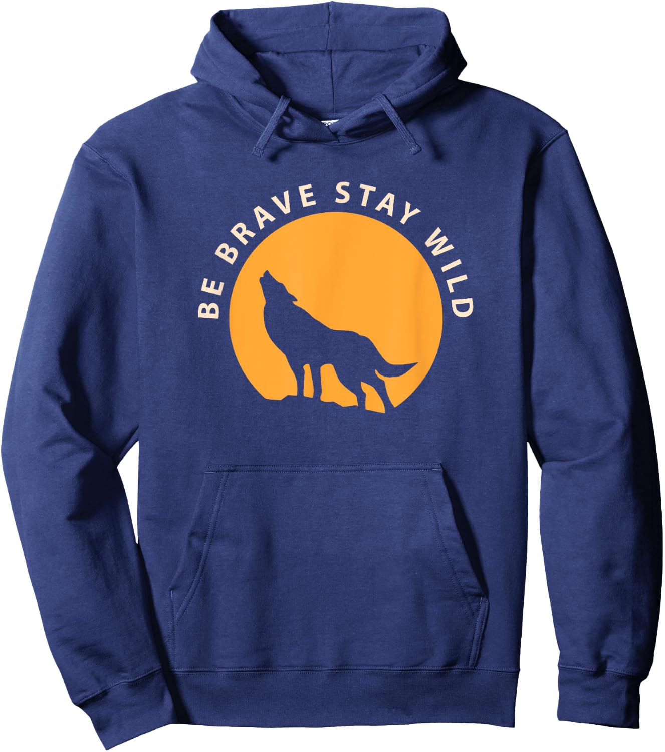 Wolf Be Brave Stay Wild Hoodie - Hoodie | Navy