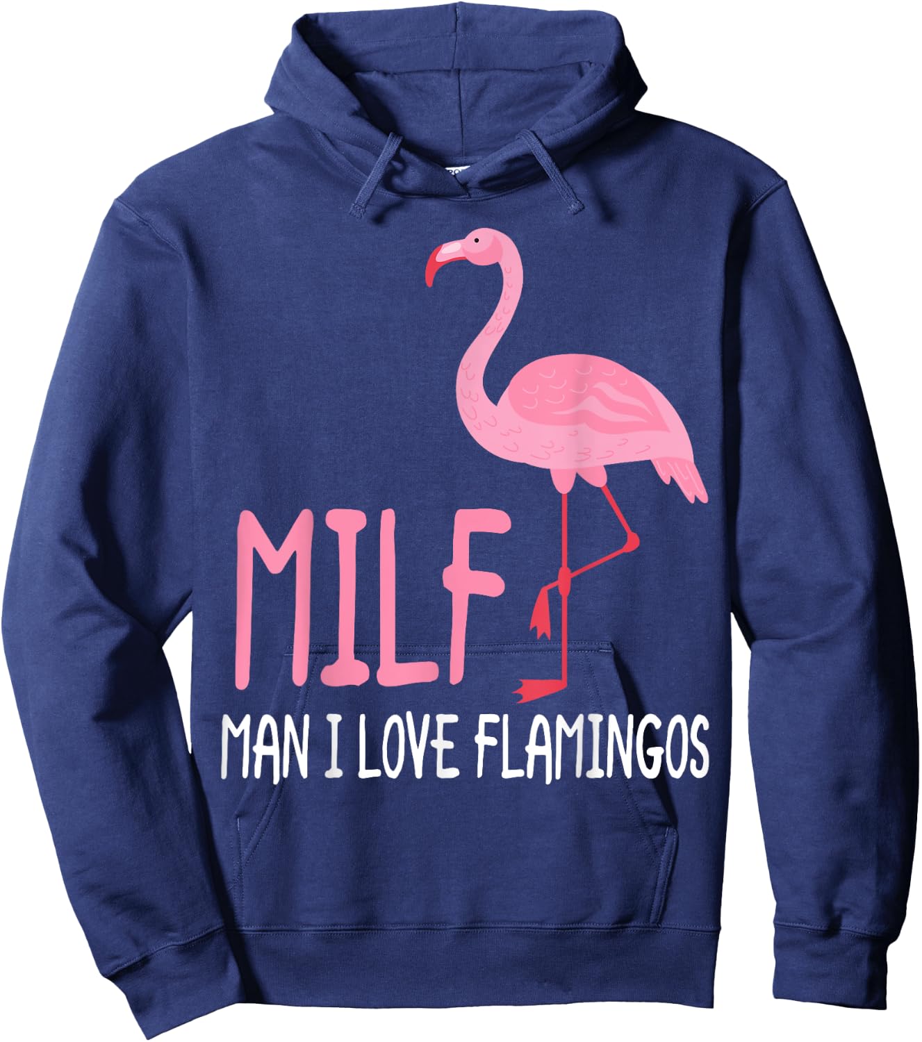 MILF Man I Love Flamingos Women Hoodie - Hoodie | Navy