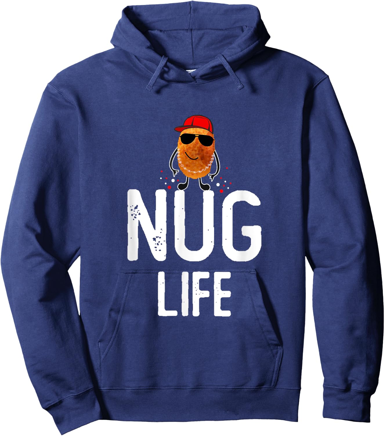 Nug Life Funny Chicken Nuggets lover Funny Hoodie - Hoodie | Navy