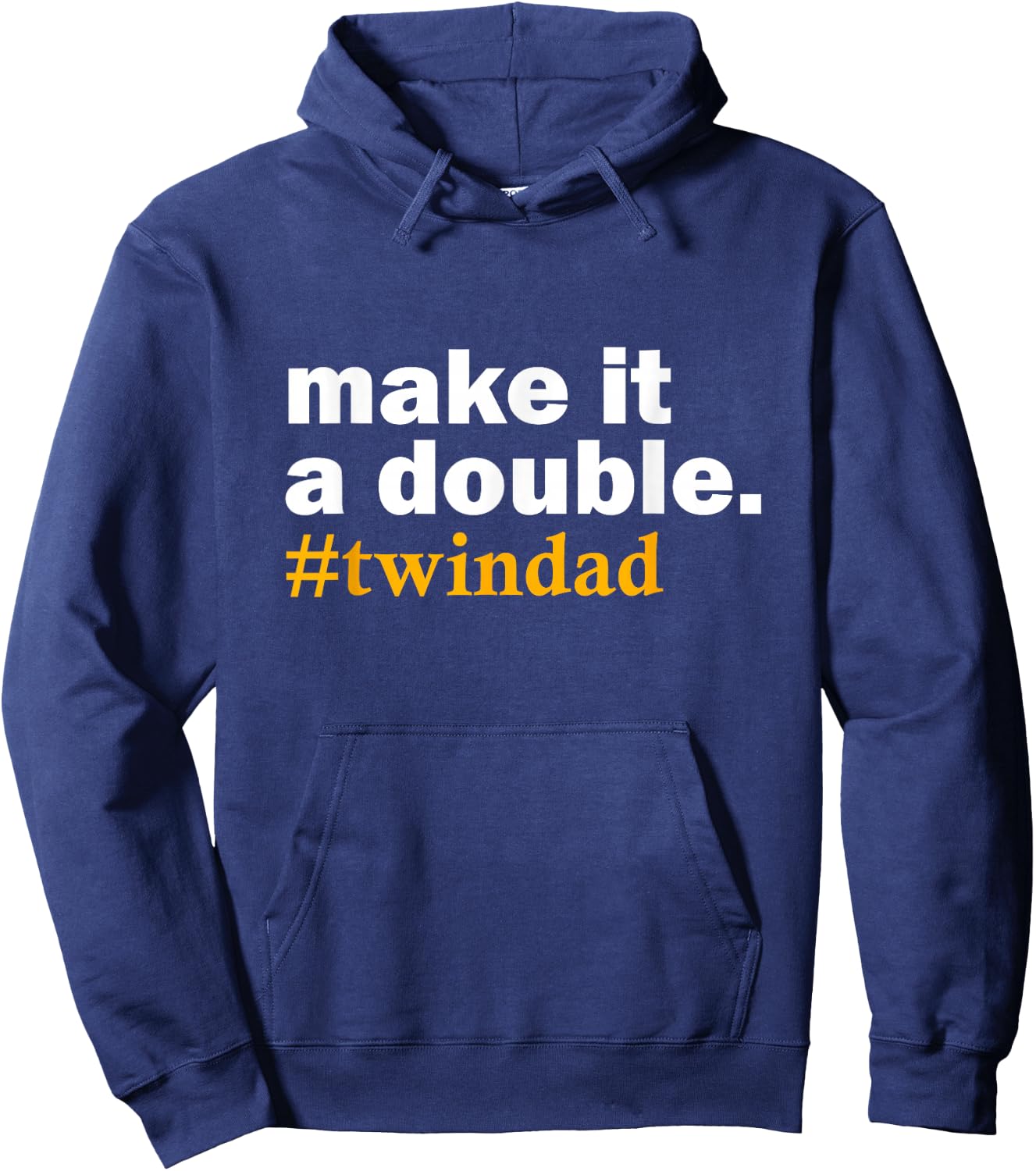 Make it a Double Twin Parent New dad Funny Gift Hoodie - Hoodie | Navy