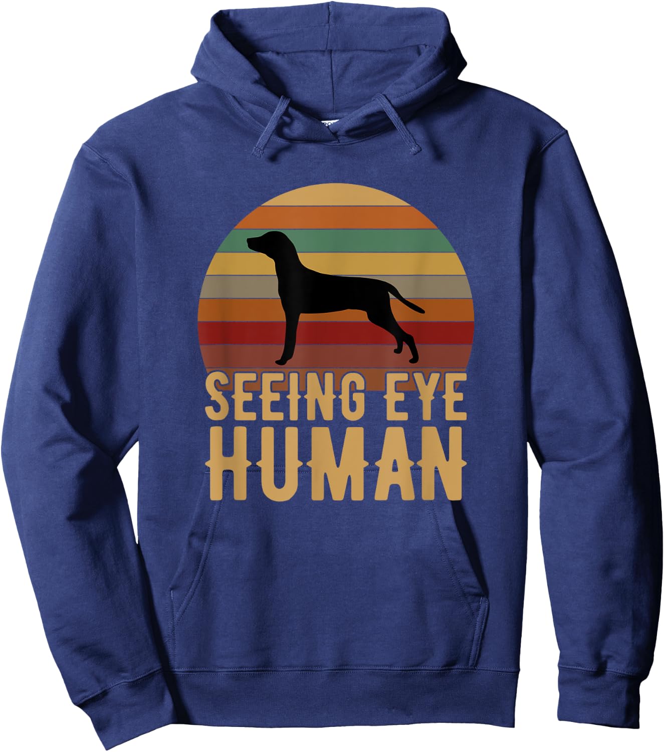 Seeing Eye Human, funny Blind Dog for dog owner Hoodie - Hoodie | Navy
