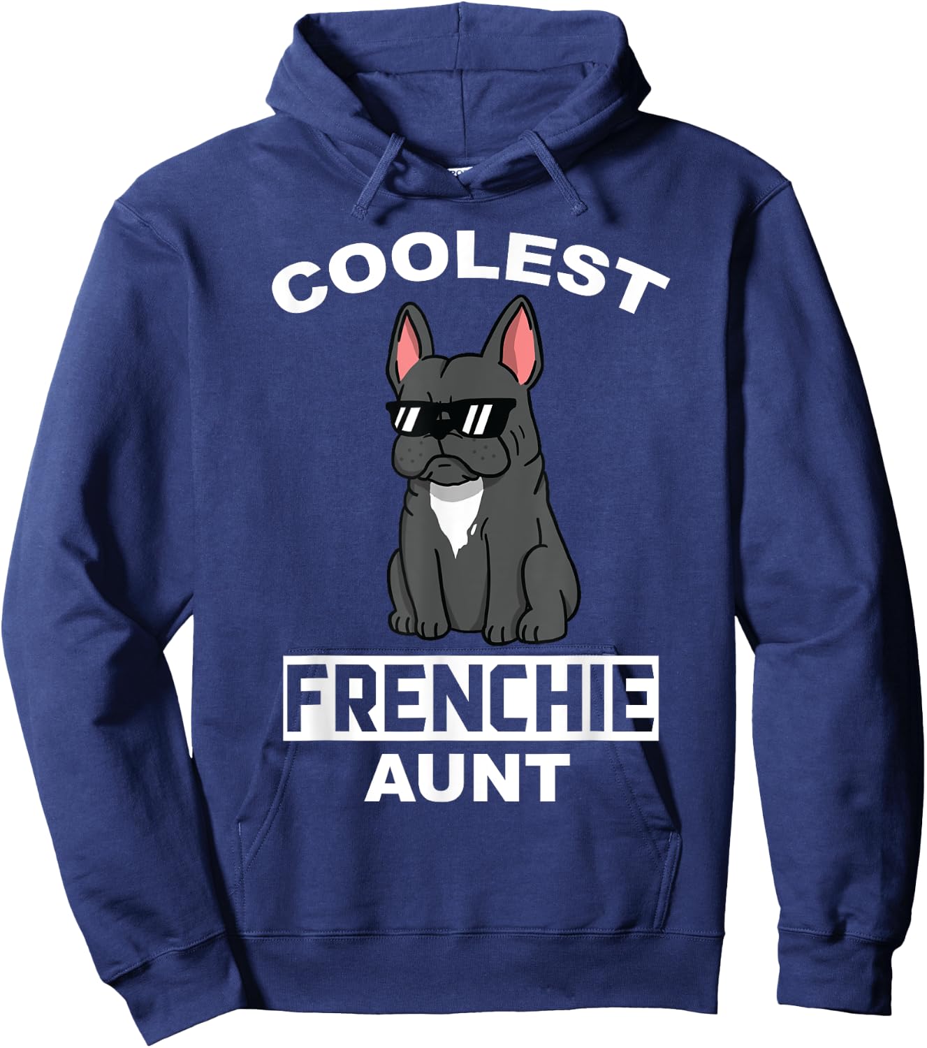 Coolest French Bulldog Aunt Funny Dog Women Hoodie - Hoodie | Navy