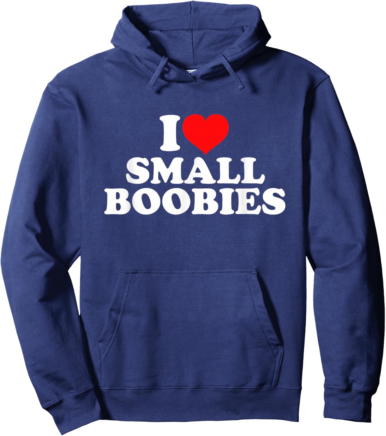 I Love Small Boobies Hoodie - Hoodie | Navy