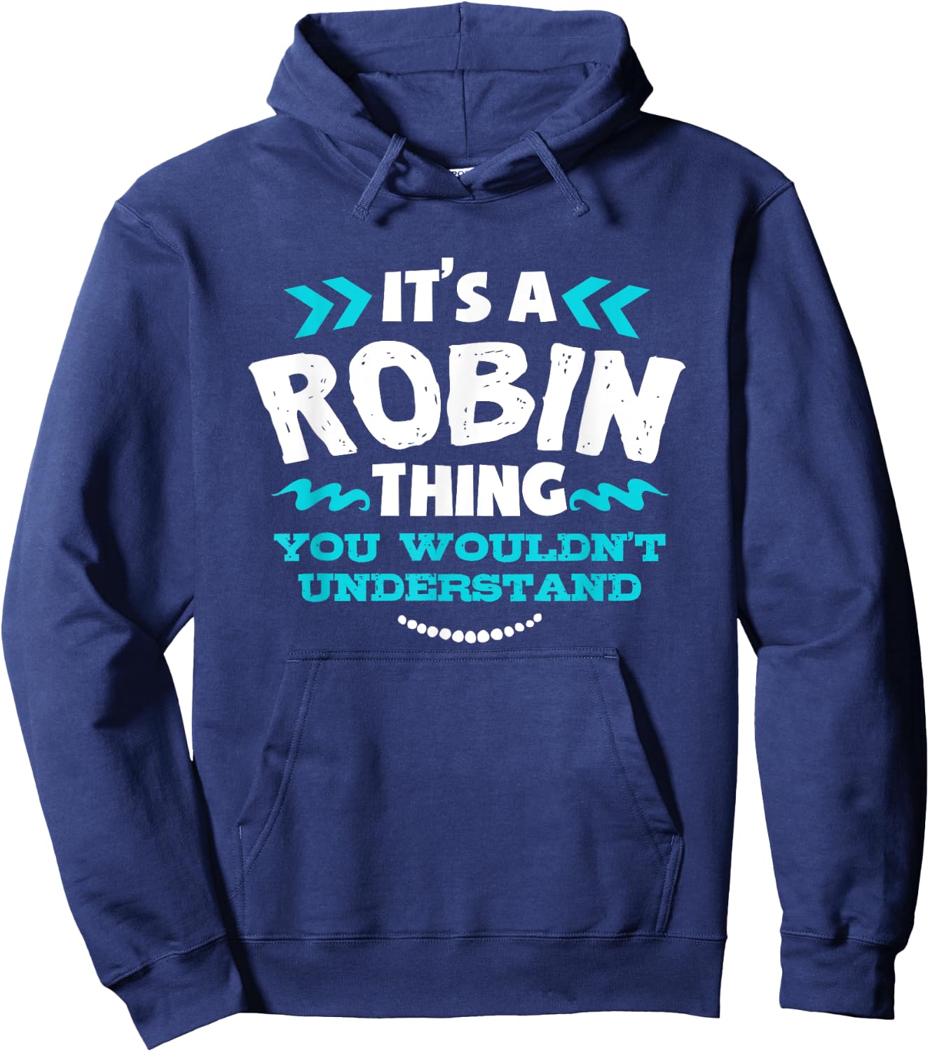 Robin Personalised Gift It's a Robin Thing Hoodie - Hoodie | Navy