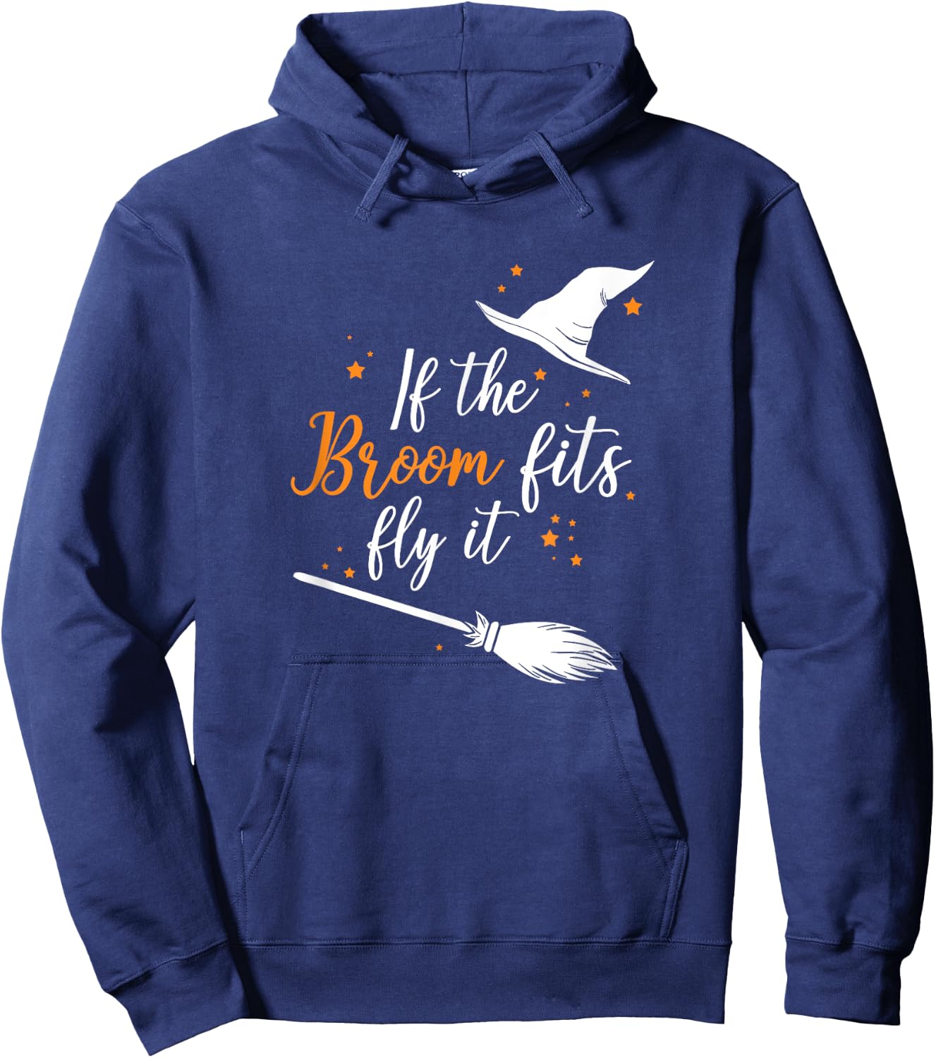If The Broom Fits Fly It Halloween Hoodie - Hoodie | Navy