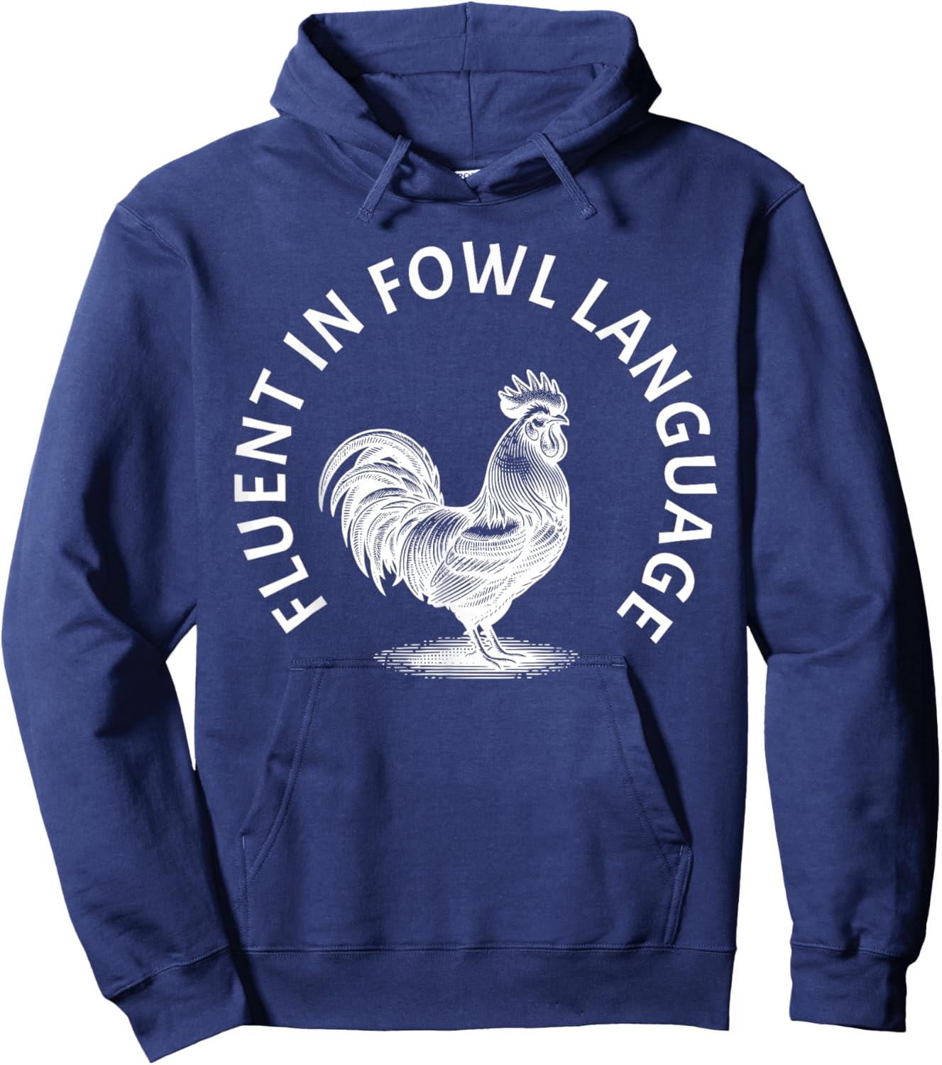 Fluent in Fowl Language Rooster Humor Hoodie - Hoodie | Navy