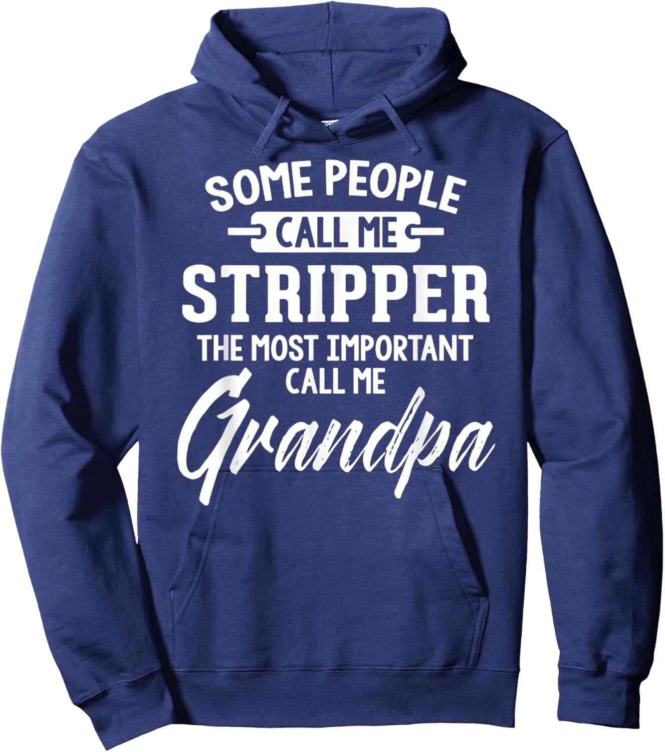 Fathers Day Shirt for a Stripper Grandpa Hoodie - Hoodie | Navy