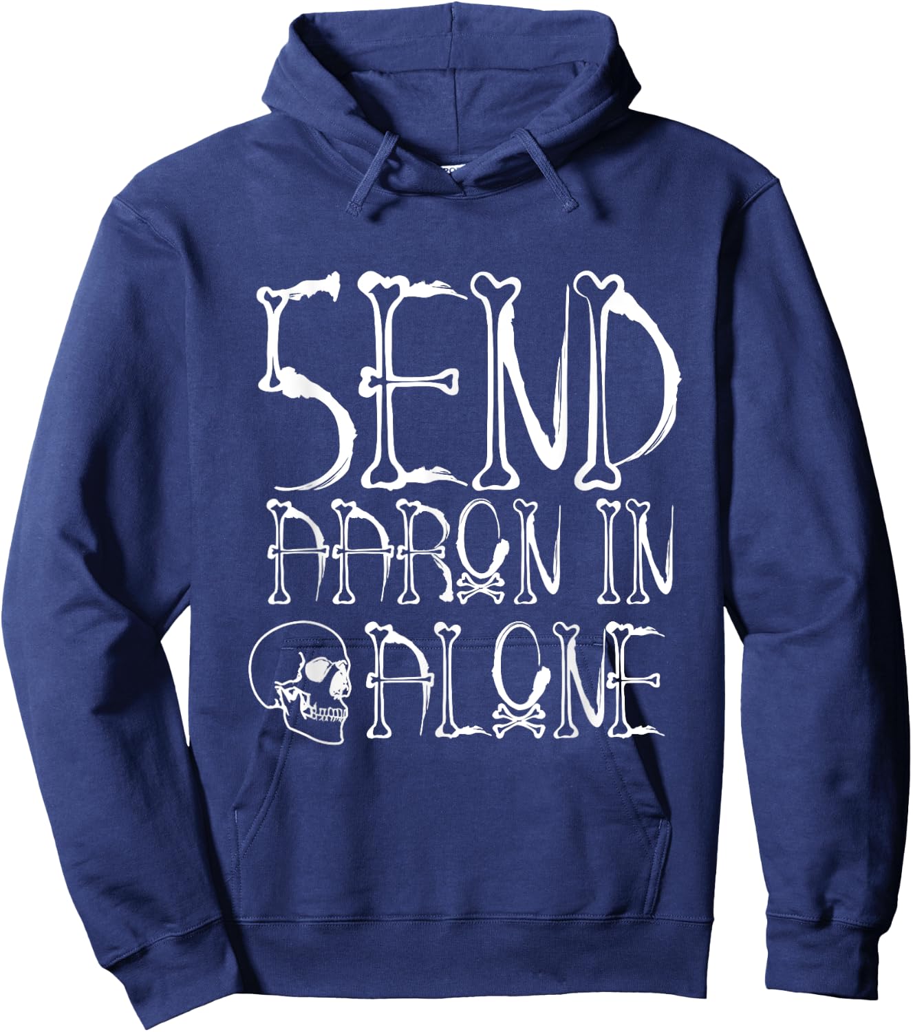 Ghost Hunting - Send Aaron in Alone - Halloween Hoodie - Hoodie | Navy