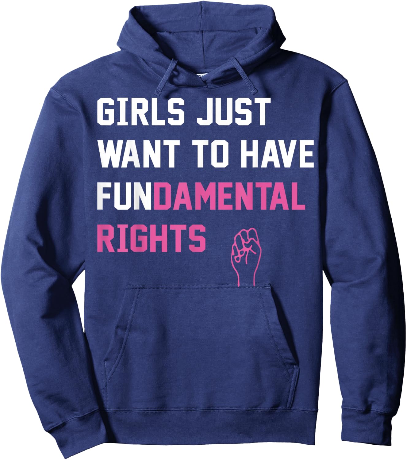 Girls Just want To Have Fundamental Rights Hoodie - Hoodie | Navy