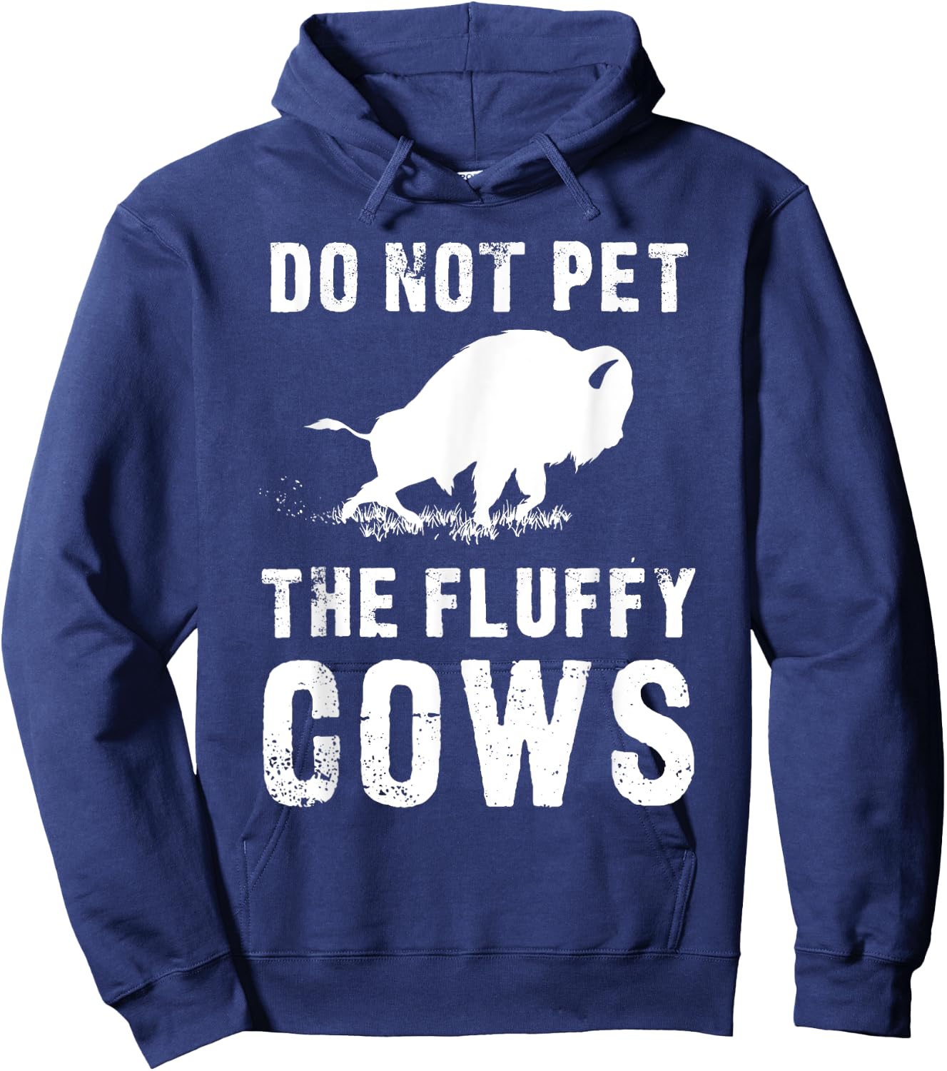 Do Not Pet The Fluffy Cows Funny Bison Hoodie - Hoodie | Navy