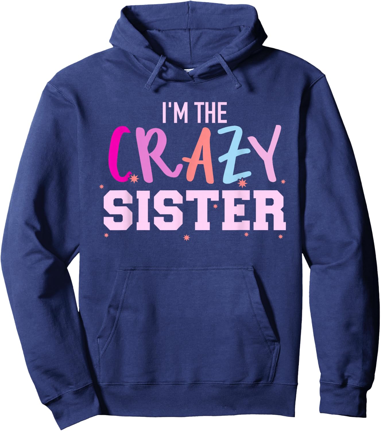 I'm The Crazy Sister Hoodie - Hoodie | Navy