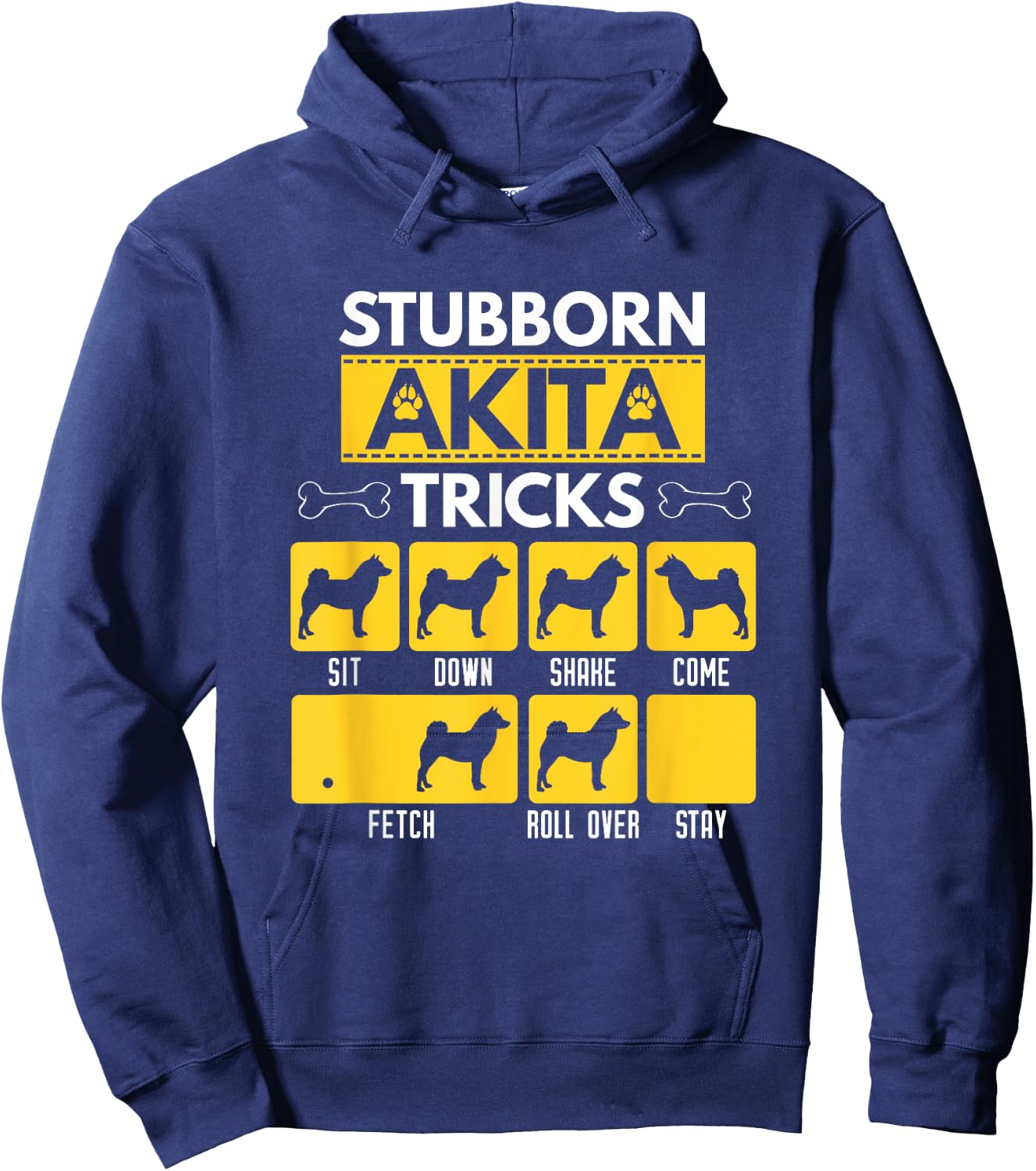 Stubborn Akita Tricks Funny Dog Lover Gift Hoodie - Hoodie | Navy