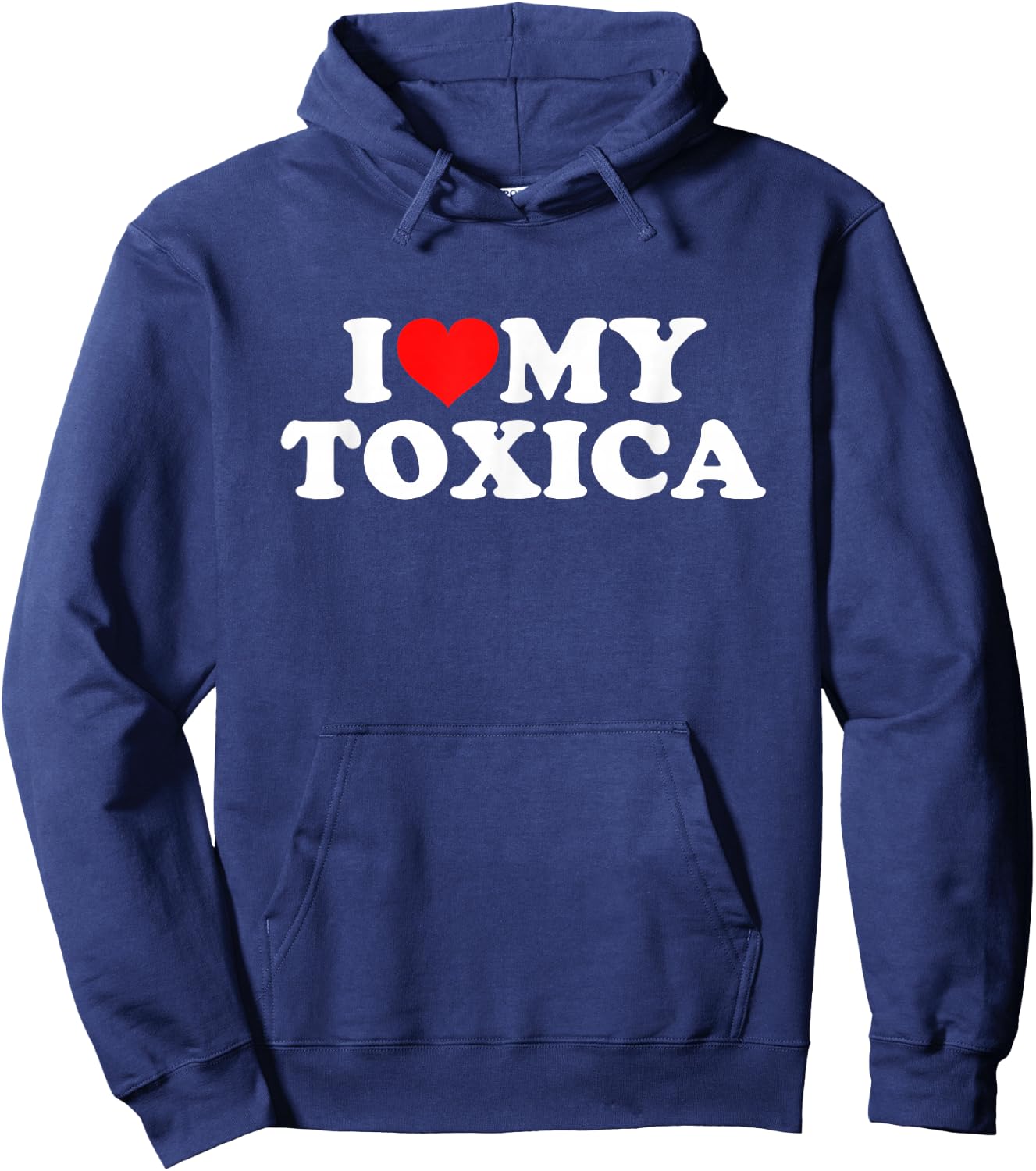 I Love My Toxica Hoodie - Hoodie | Navy