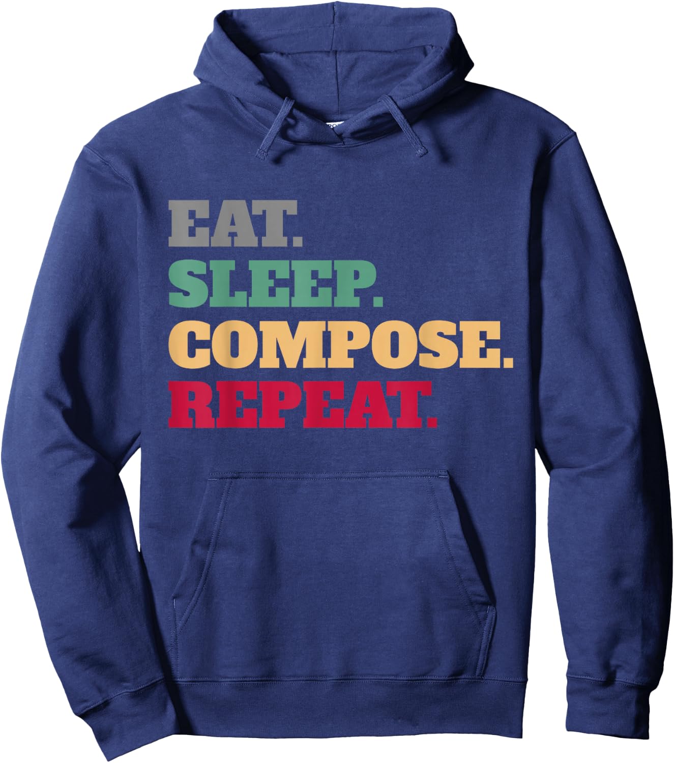 Eat Sleep Compose Repeat Gift Composer Hoodie - Hoodie | Navy