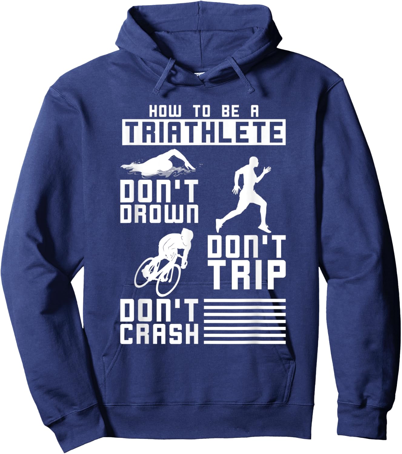 Dont Drown Dont Trip Dont Crash Triathlon Hoodie - Hoodie | Navy