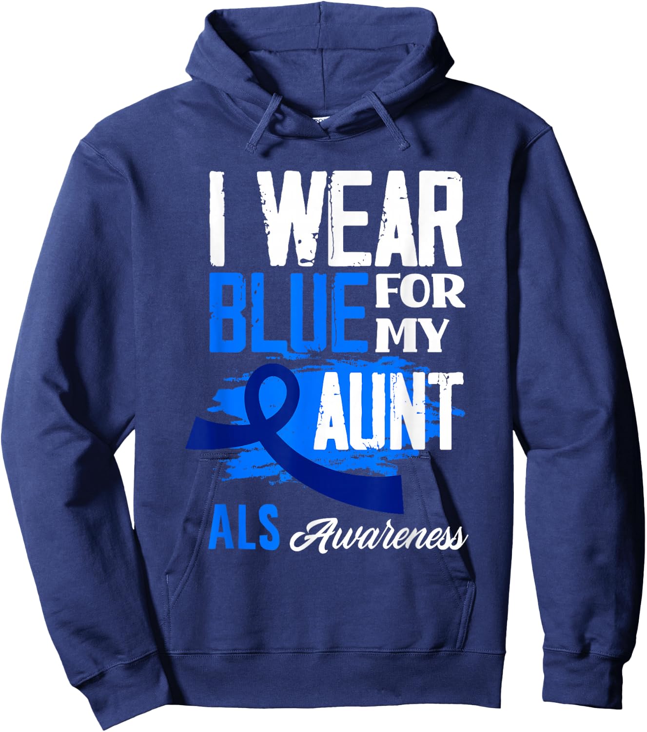 I Wear Blue For My Aunt Support ALS Awareness Hoodie - Hoodie | Navy