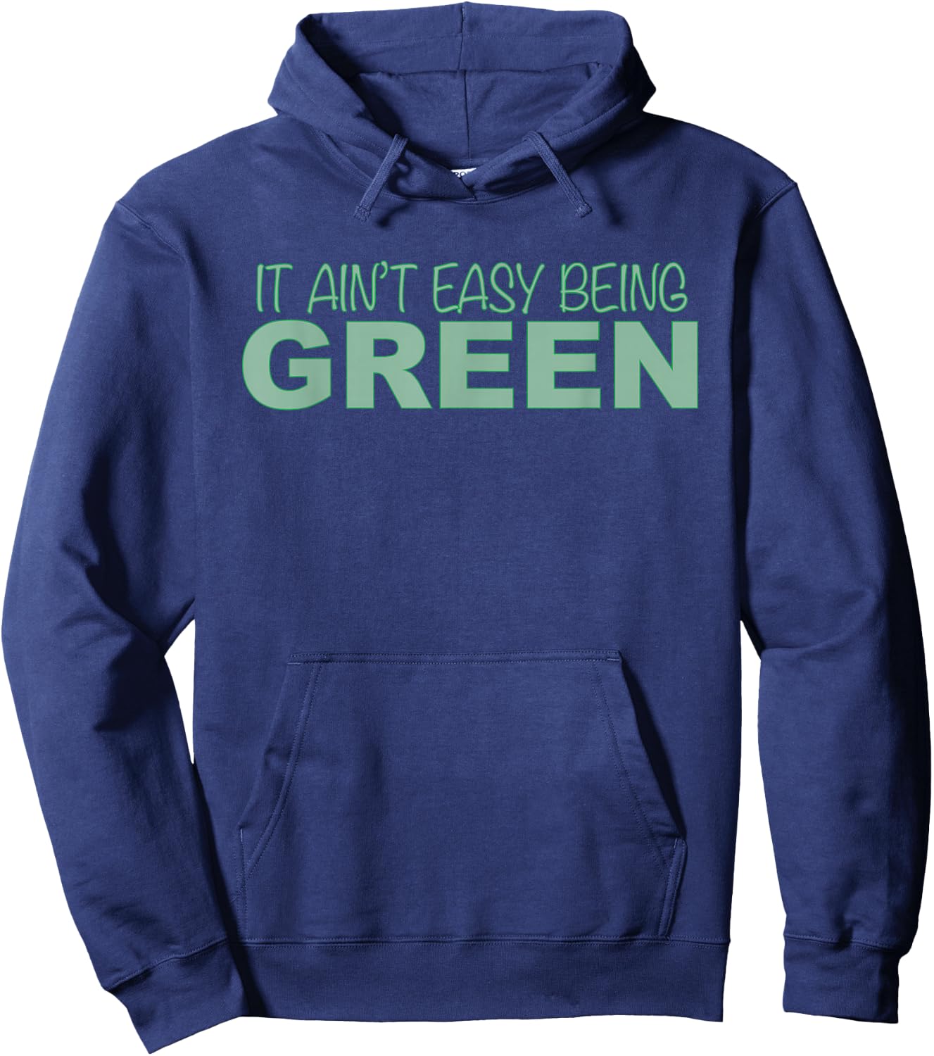 Funny it Aint Easy Being Green Novelty Hoodie - Hoodie | Navy