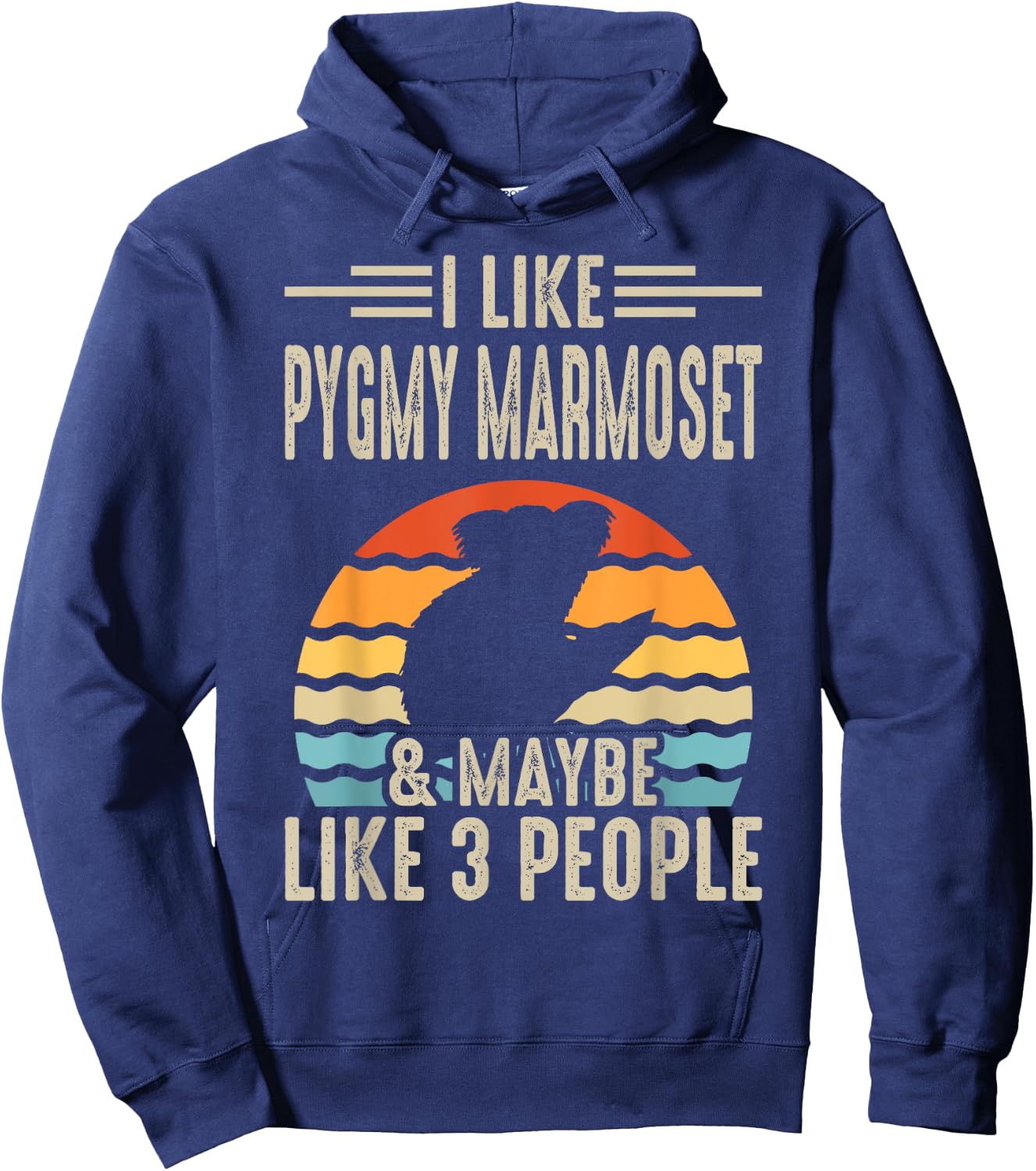 I Like Pygmy Marmoset & Maybe Like 3 People Hoodie - Hoodie | Navy