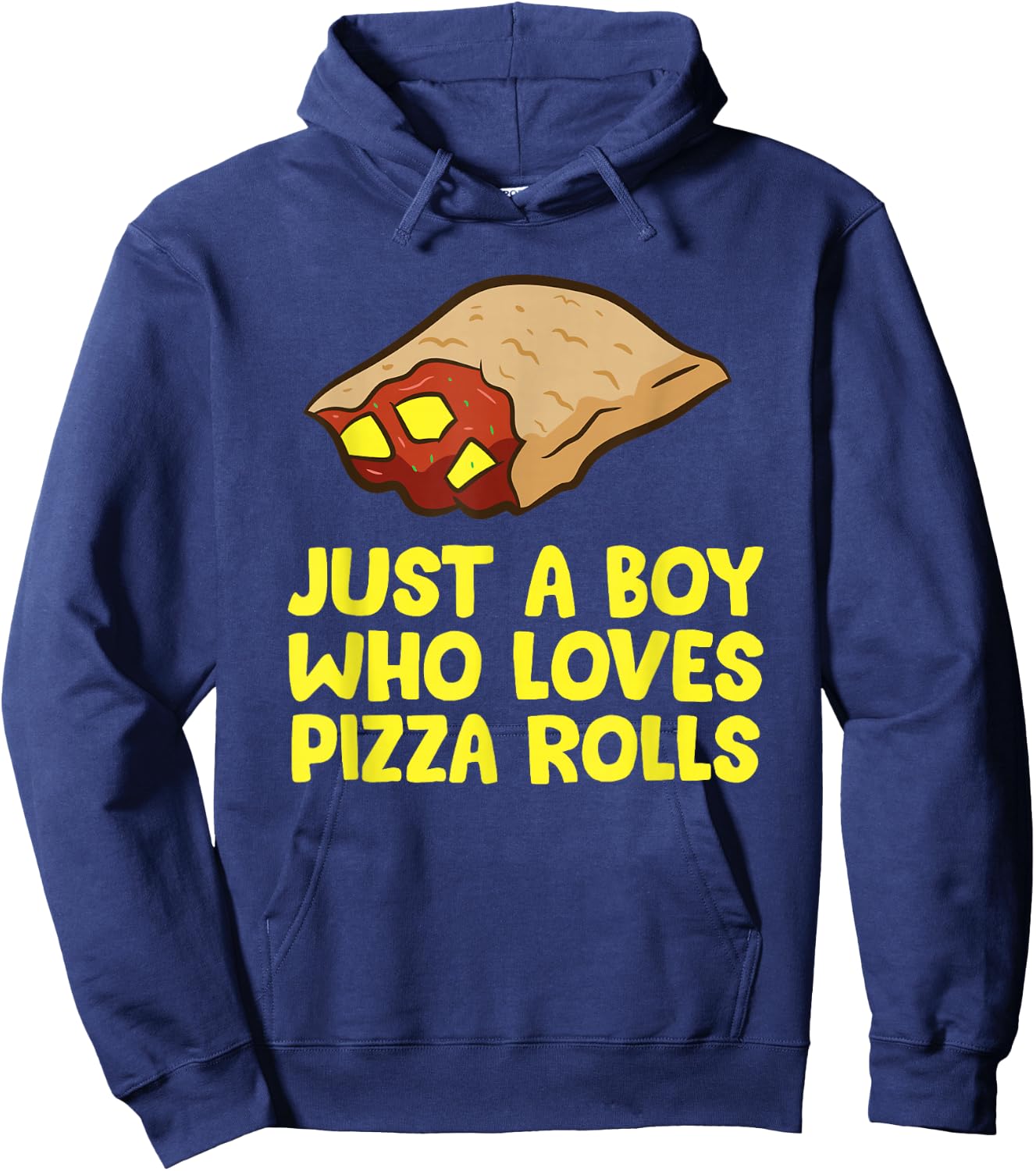 Just a Boy Who Loves Pizza Rolls Hoodie - Hoodie | Navy
