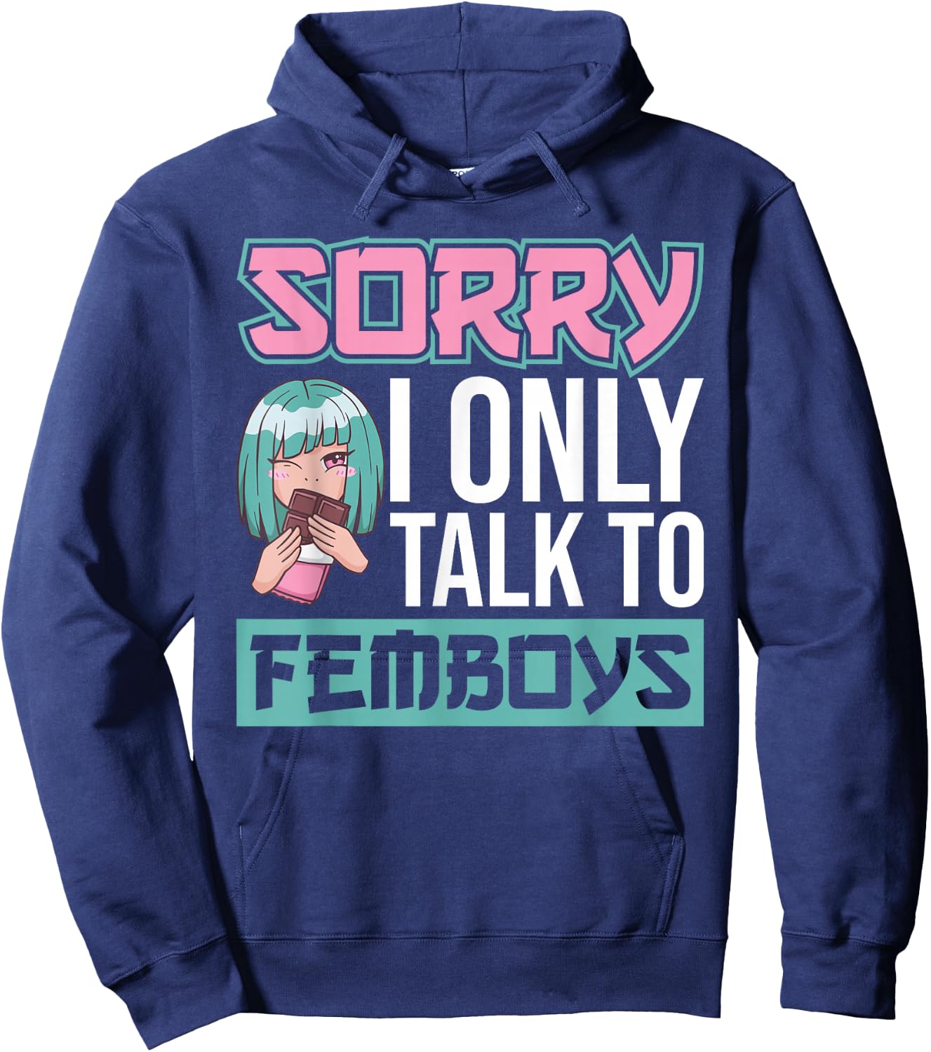 Sorry I Only Talk To Femboys Yaoi Femboy Hoodie - Hoodie | Navy