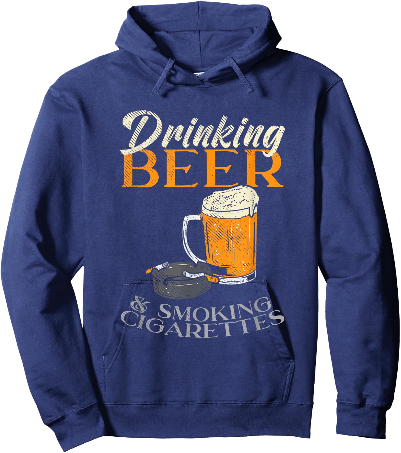 Drinking Beer & Smoking Cigarettes Hoodie - Hoodie | Navy