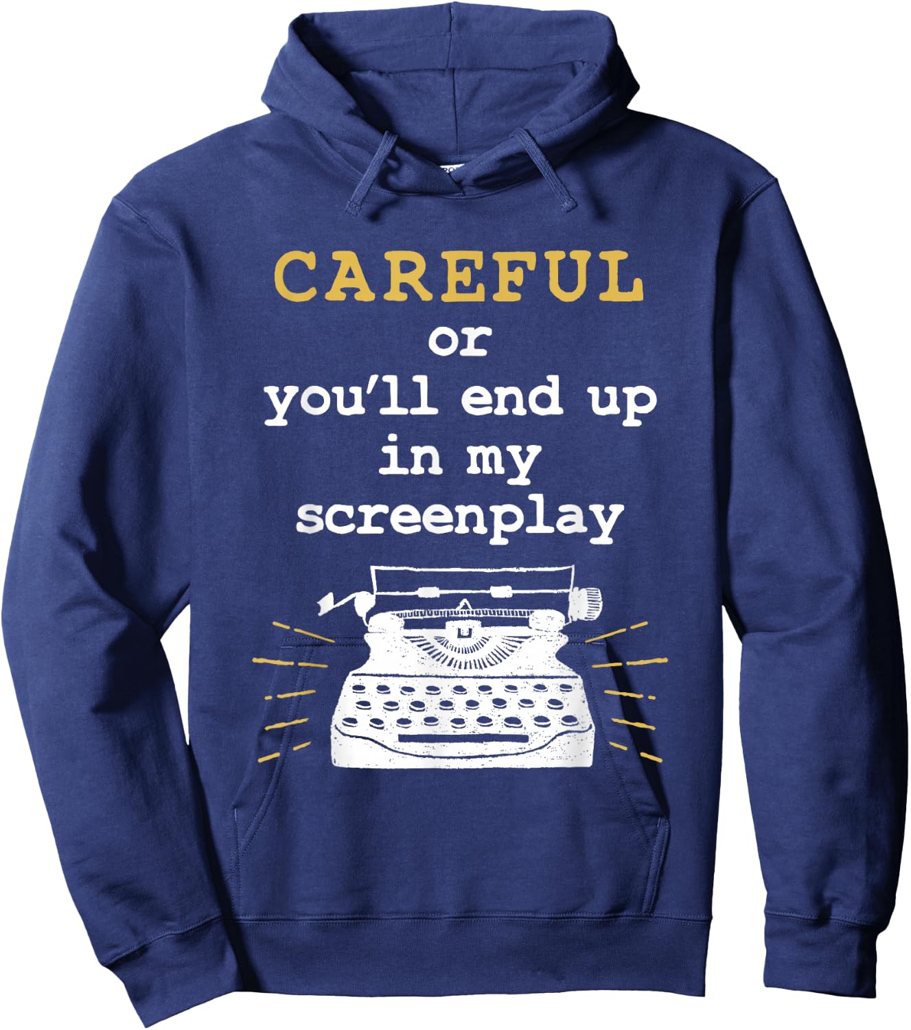 Funny Screenwriter Quote Screenwriting Hoodie - Hoodie | Navy