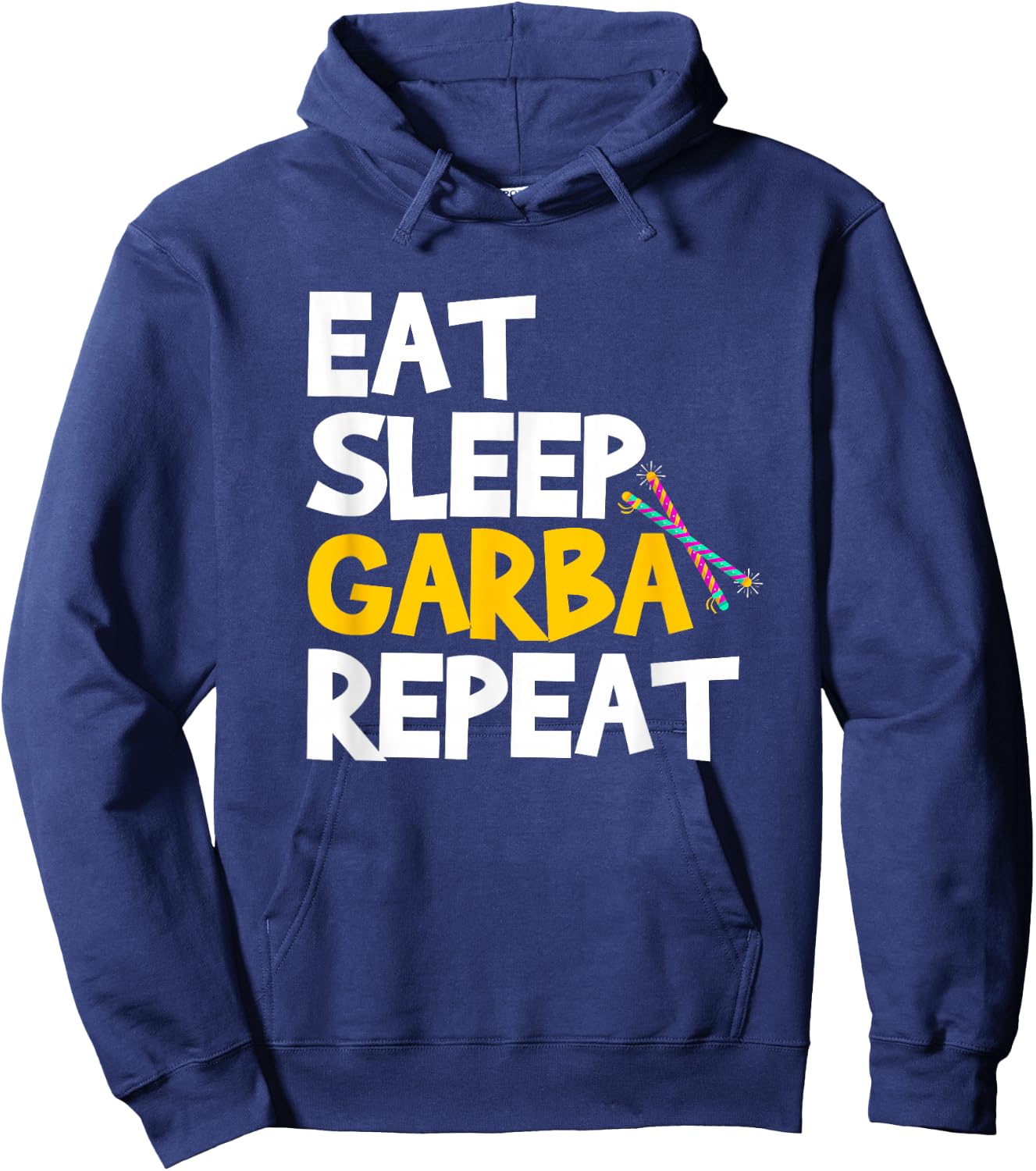 Eat Sleep Garba Repeat Desi Gujarati Navratri Hoodie - Hoodie | Navy