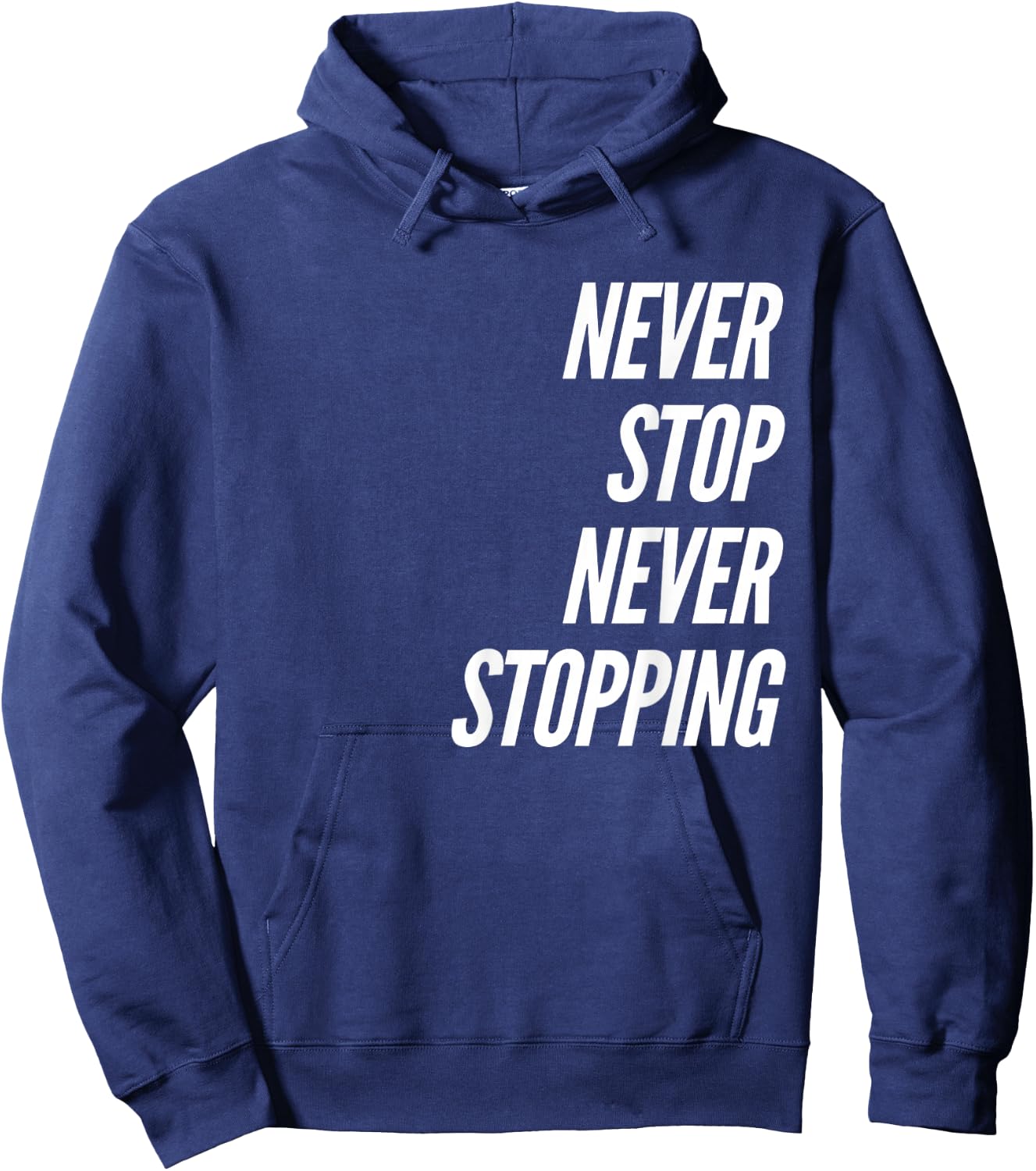 Never Stop Never Stopping Hoodie - Hoodie | Navy