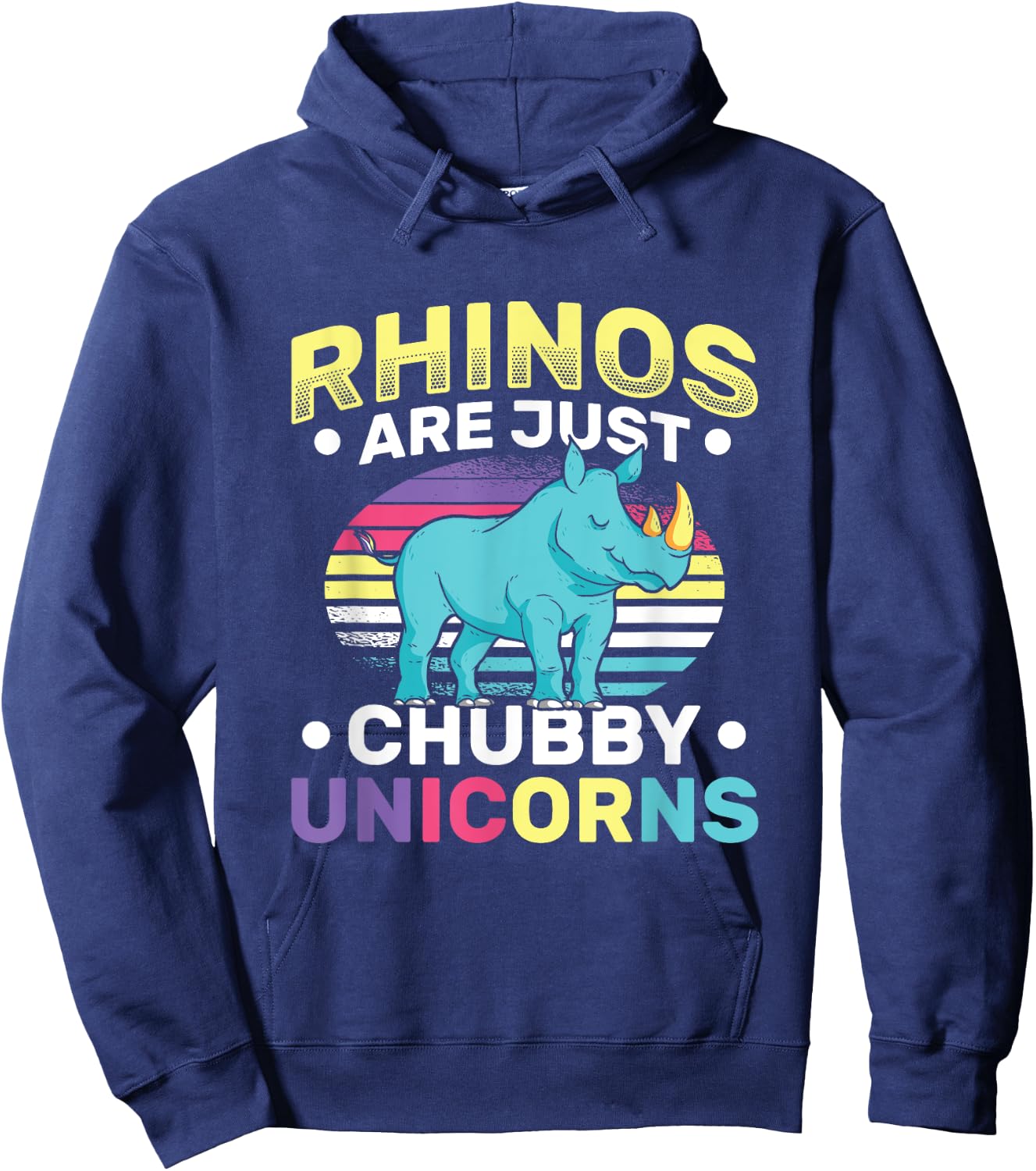 Funny Rhinos Are Just Chubby Unicorn Joke Hoodie - Hoodie | Navy