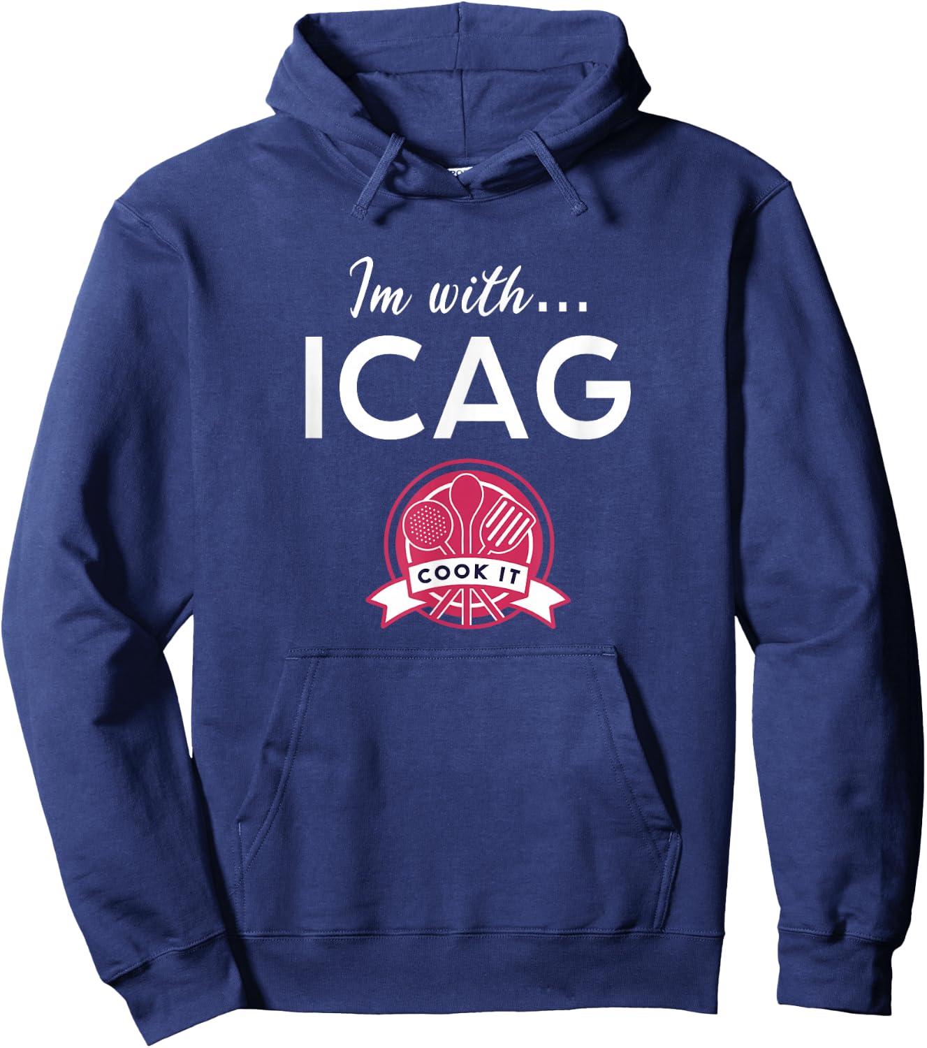 I'm with Icag Design for a Chef Hoodie - Hoodie | Navy