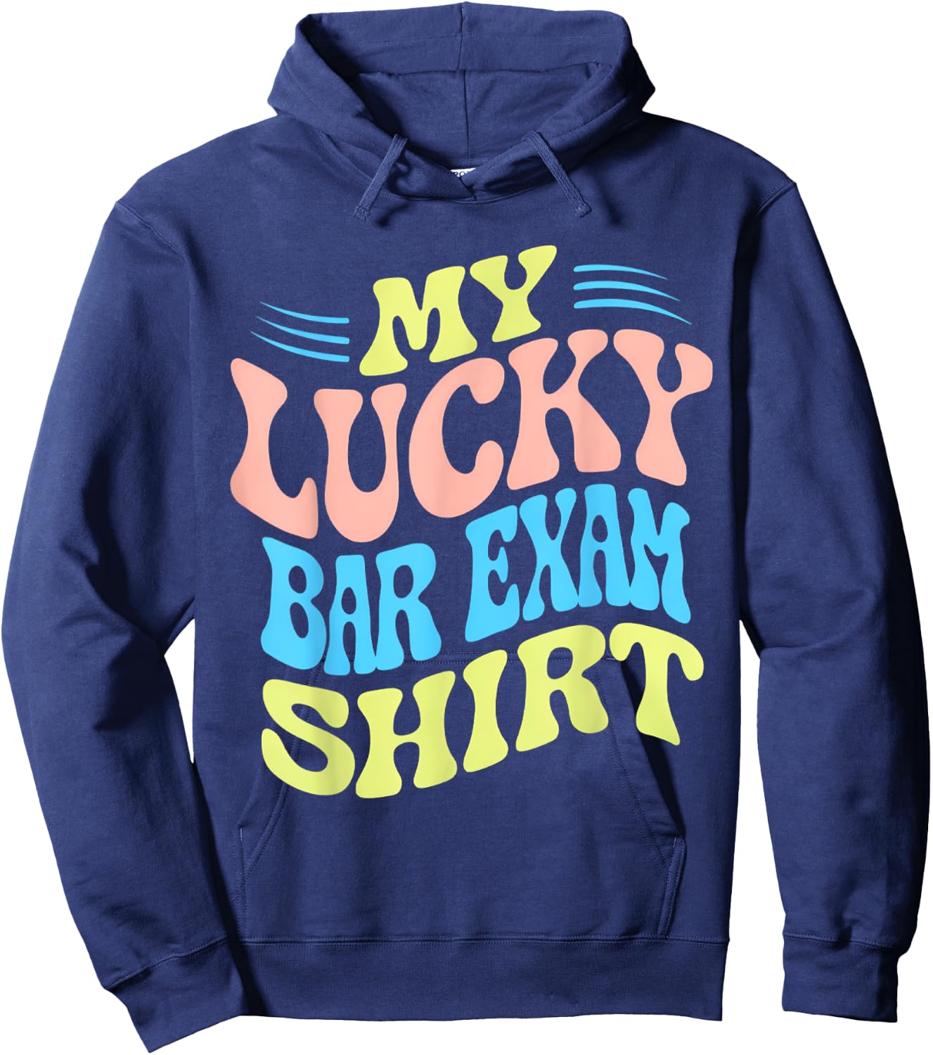 My Lucky Bar Exam Shirt Hoodie - Hoodie | Navy