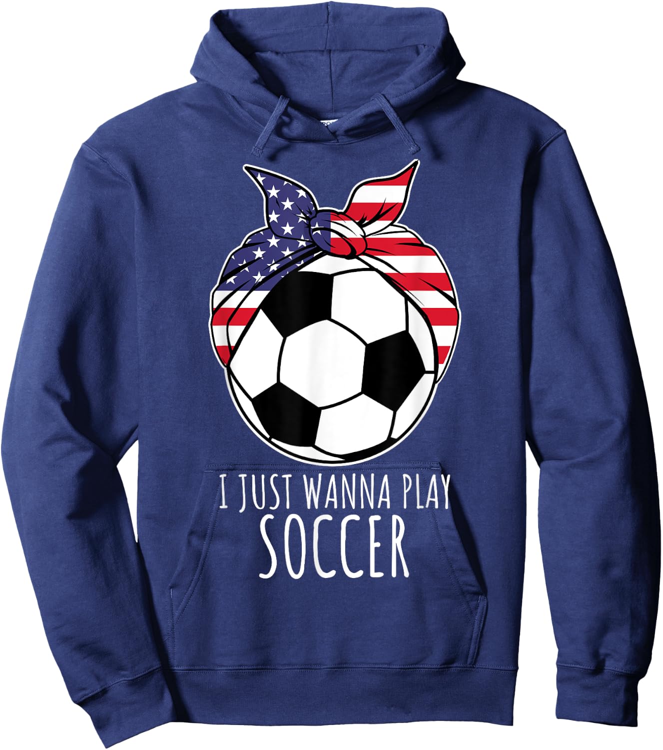 I Just Wanna Play Soccer Shirt | Girls Soccer Hoodie - Hoodie | Navy
