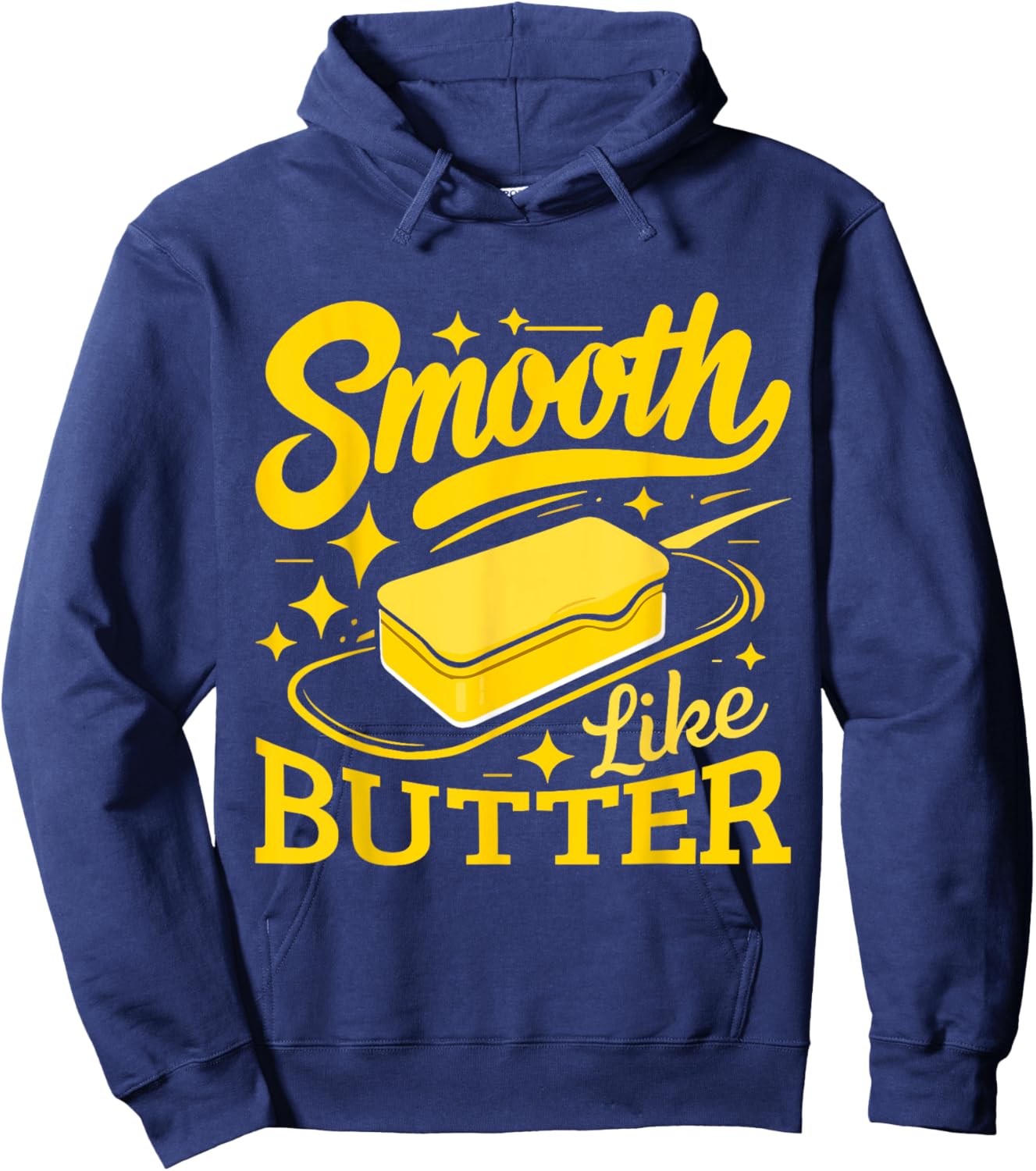 Smooth Like Butter Funny Butter Hoodie - Hoodie | Navy