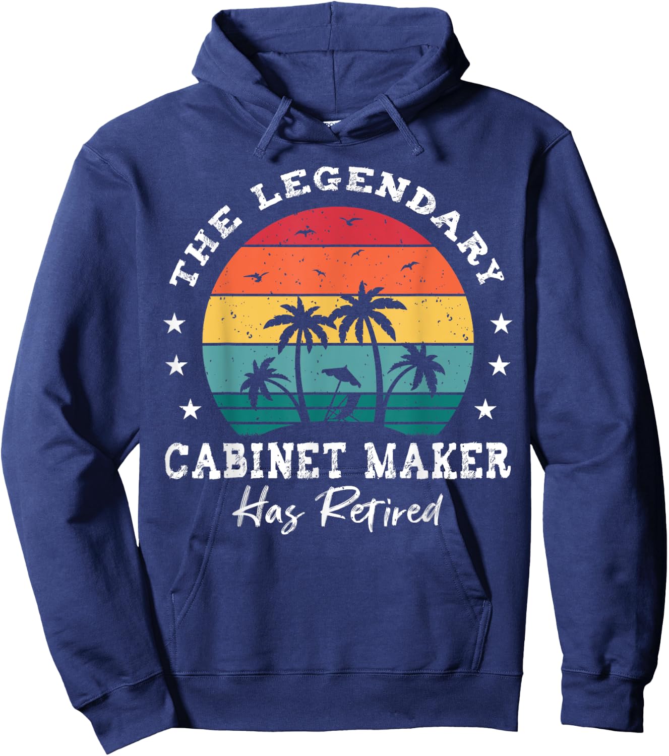 Legendary Retired Cabinet Maker Hoodie - Hoodie | Navy