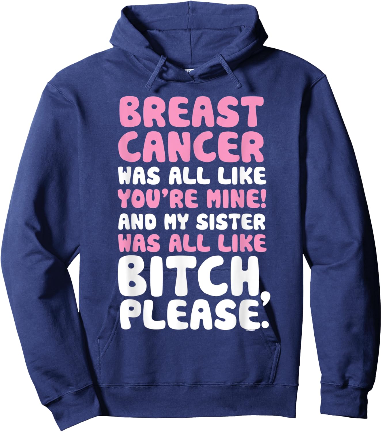 Breast Cancer My Sister Support Quote Funny Hoodie - Hoodie | Navy