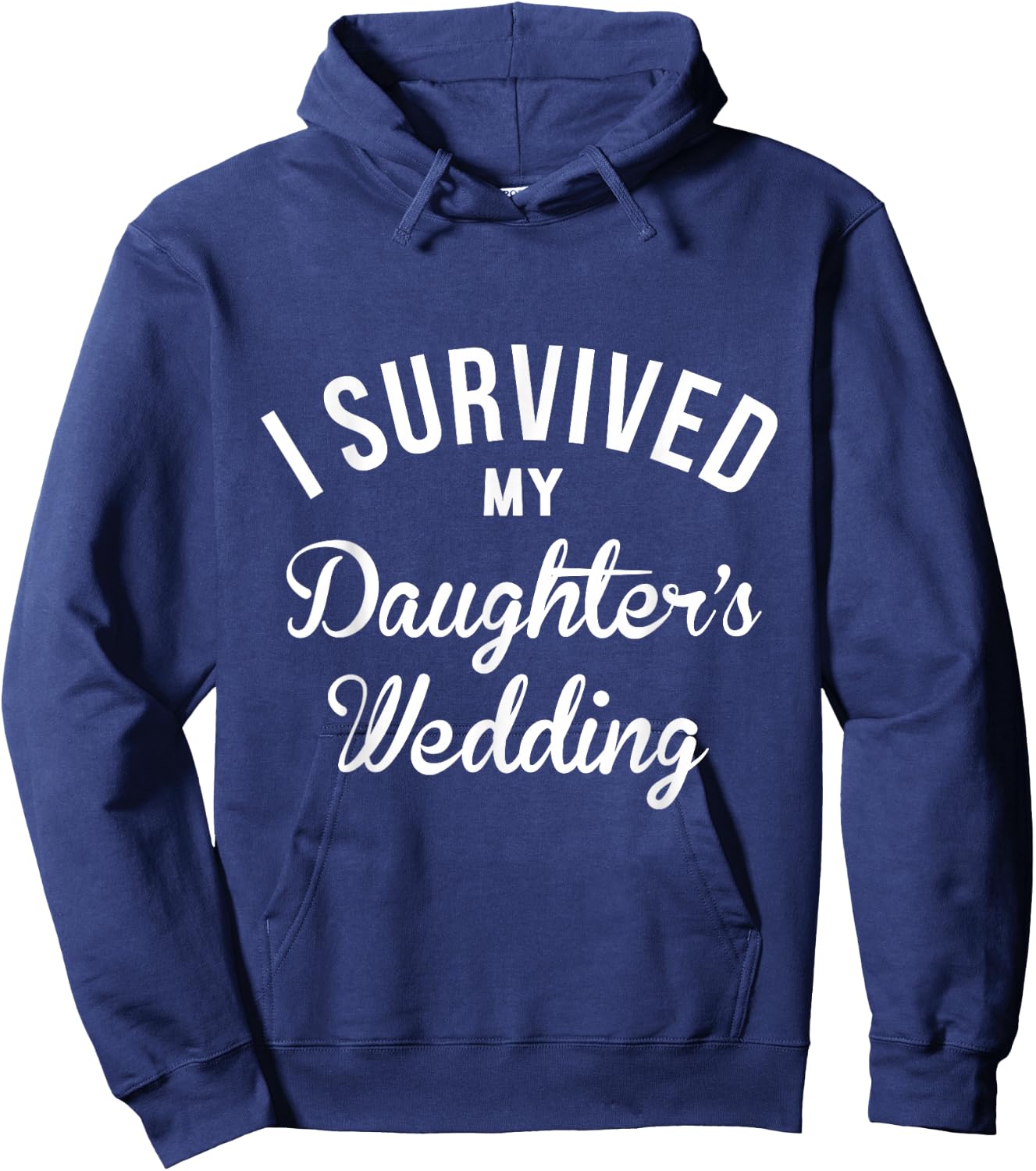 I Survived My Daughters Wedding Hoodie - Hoodie | Navy