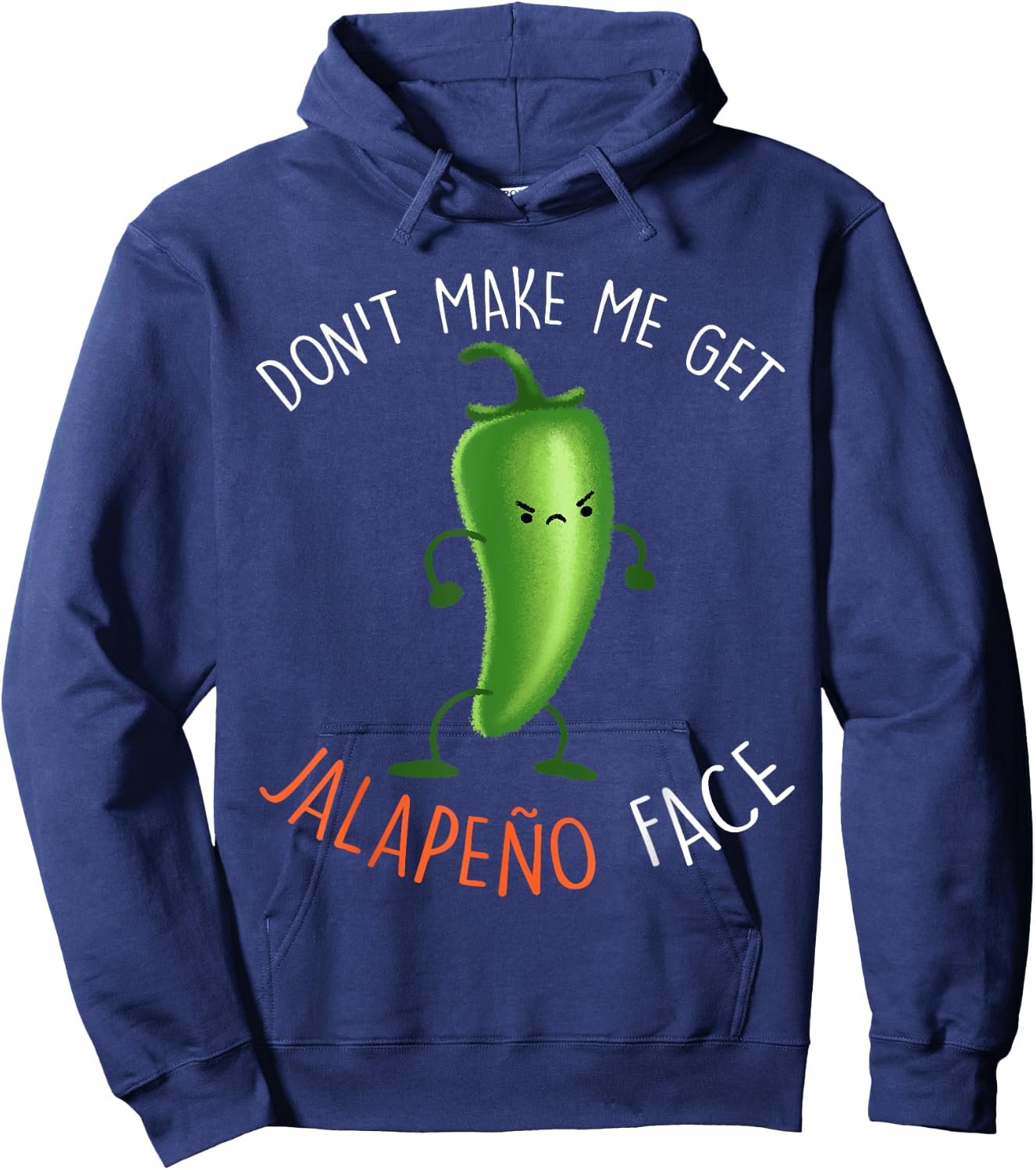 Jalapeño Face ...Funny Pepper Pun Meme Hoodie - Hoodie | Navy