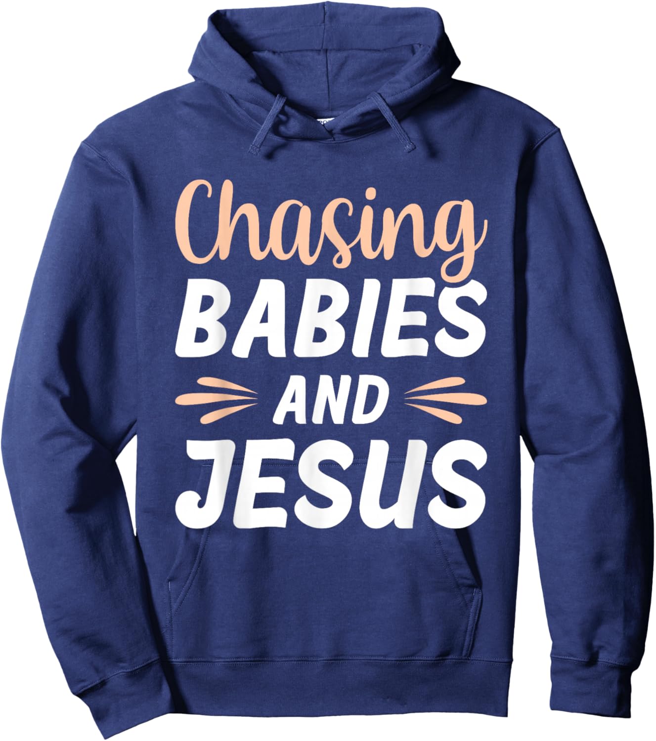 Chasing Babies And Jesus Hoodie - Hoodie | Navy