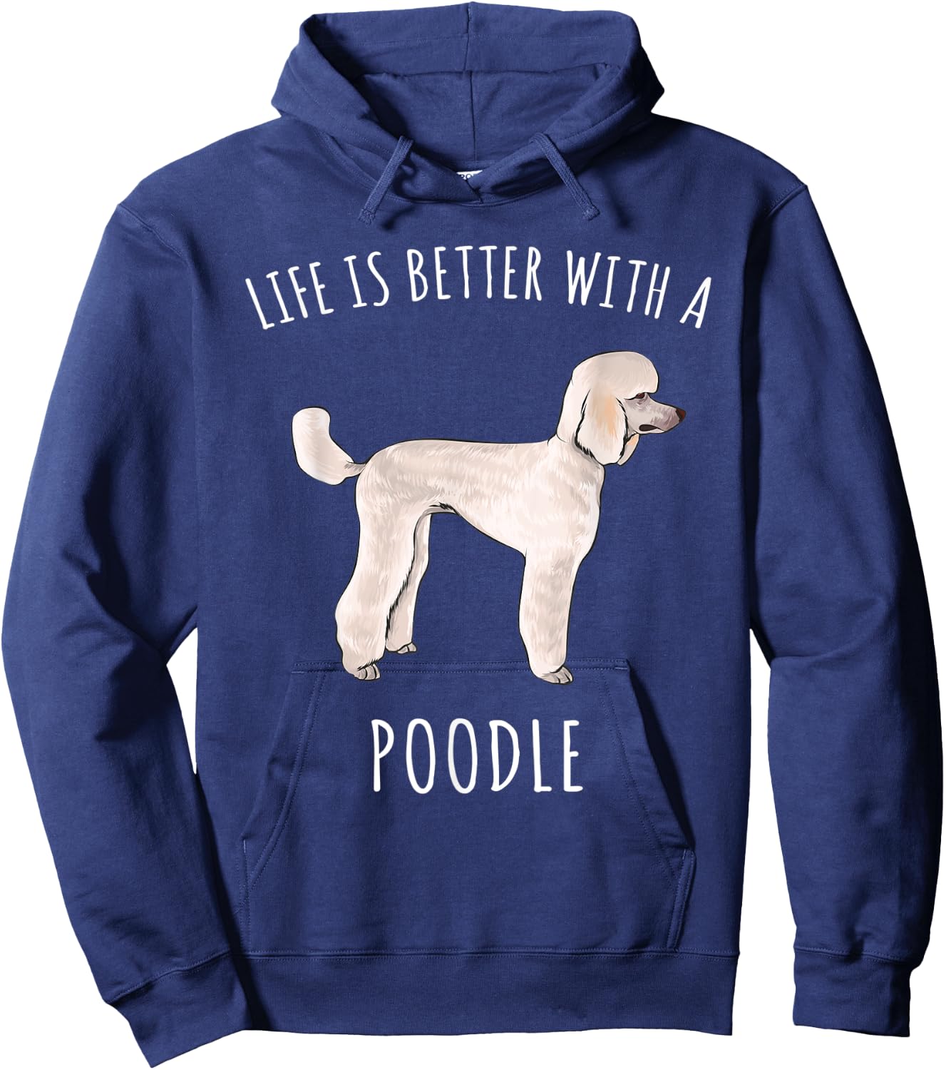 Life Is Better With A Poodle Dog Lover Hoodie - Hoodie | Navy