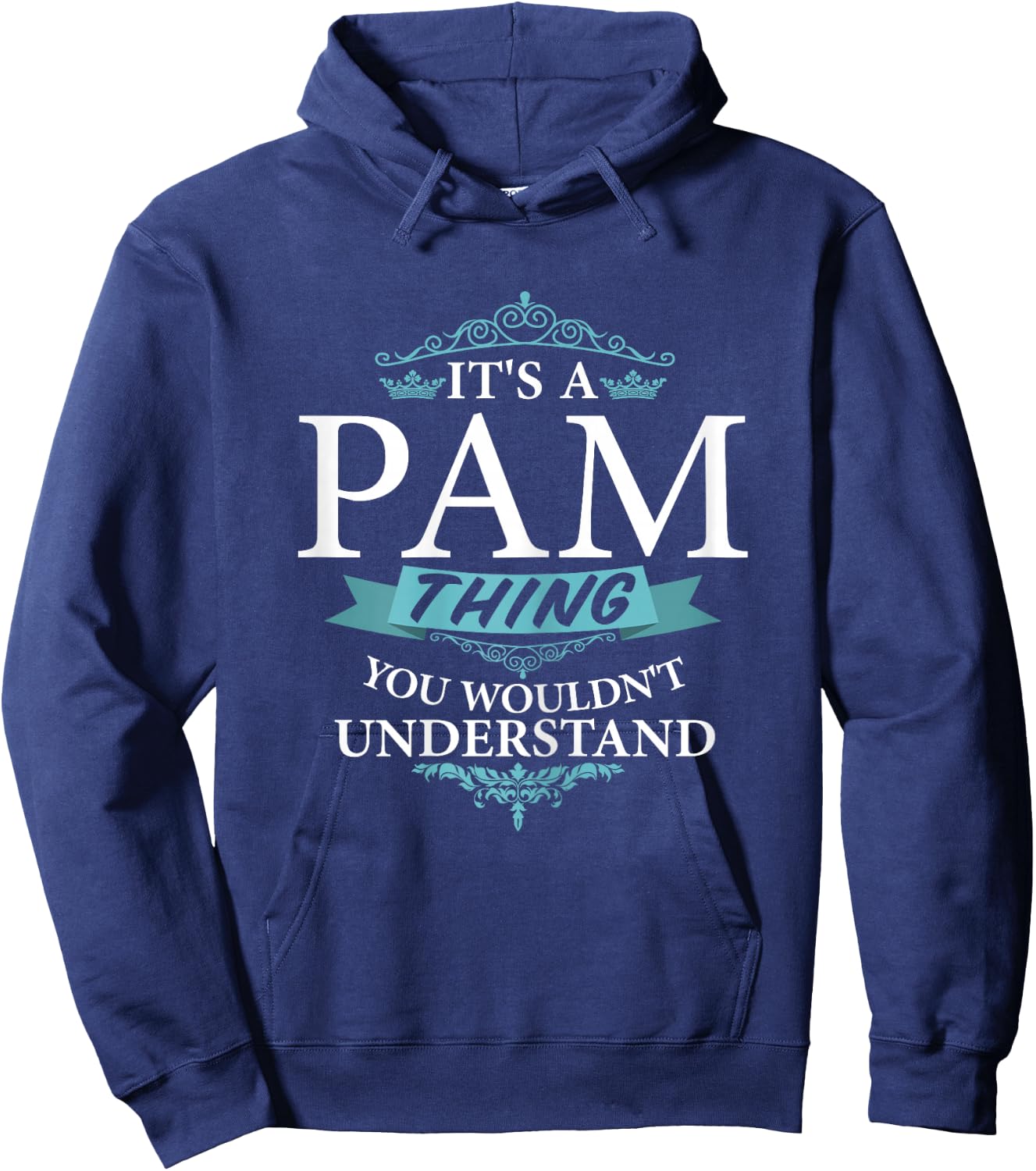 It's a PAM thing you wouldn't Understand Hoodie - Hoodie | Navy