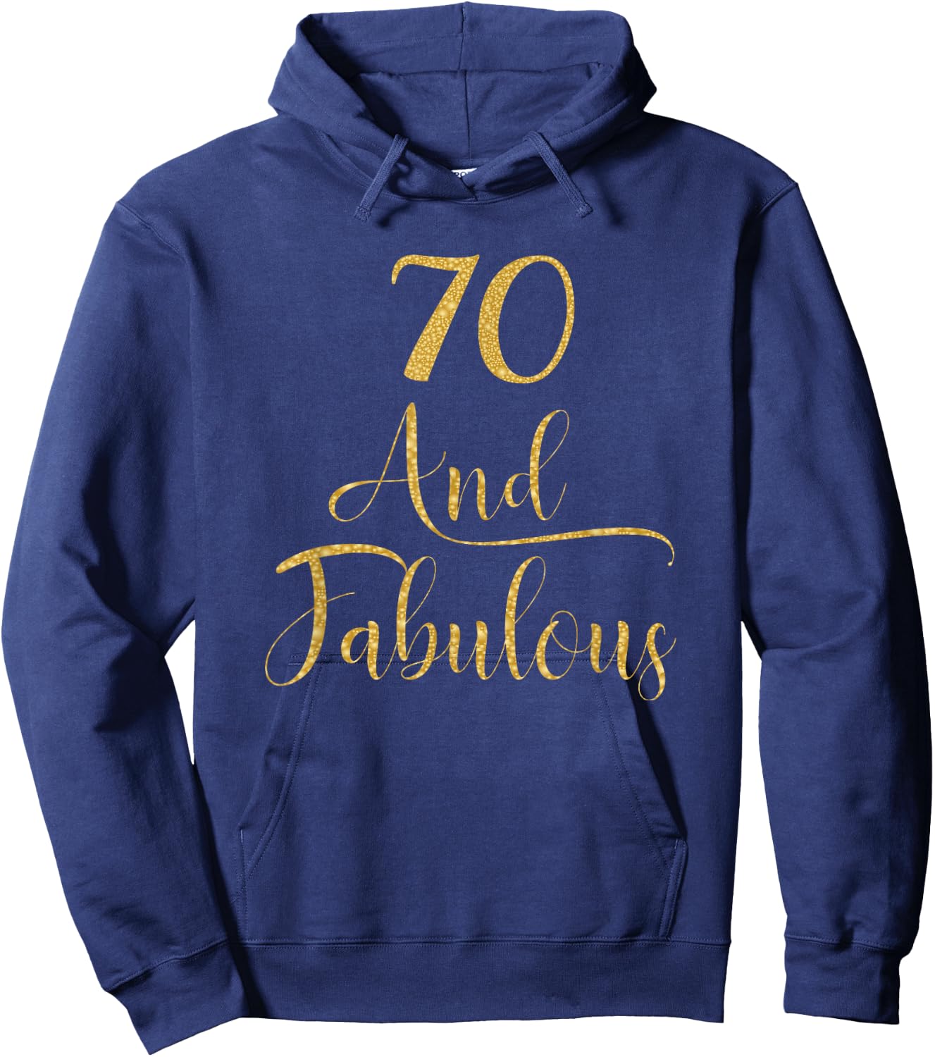70 Years and Fabulous 70th Birthday Party Hoodie - Hoodie | Navy