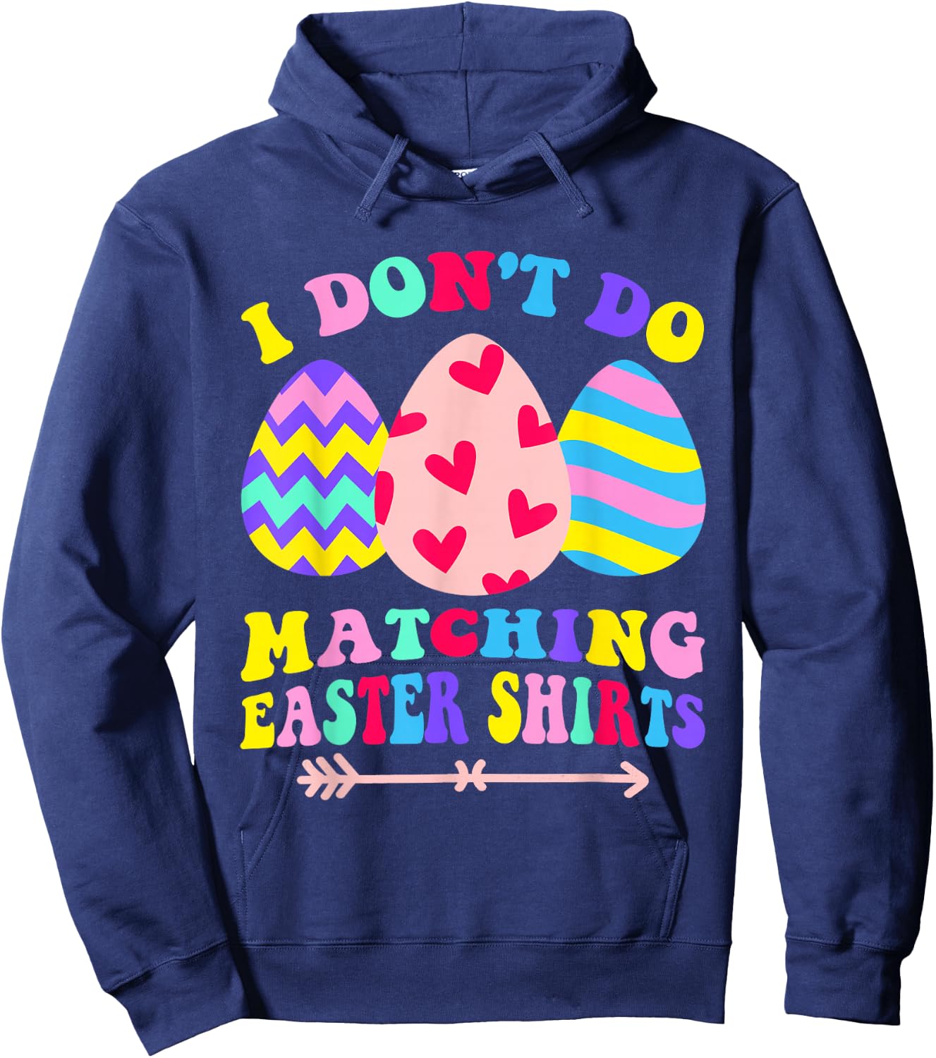I Dont Do Matching Easter Couple His & Hers Hoodie - Hoodie | Navy