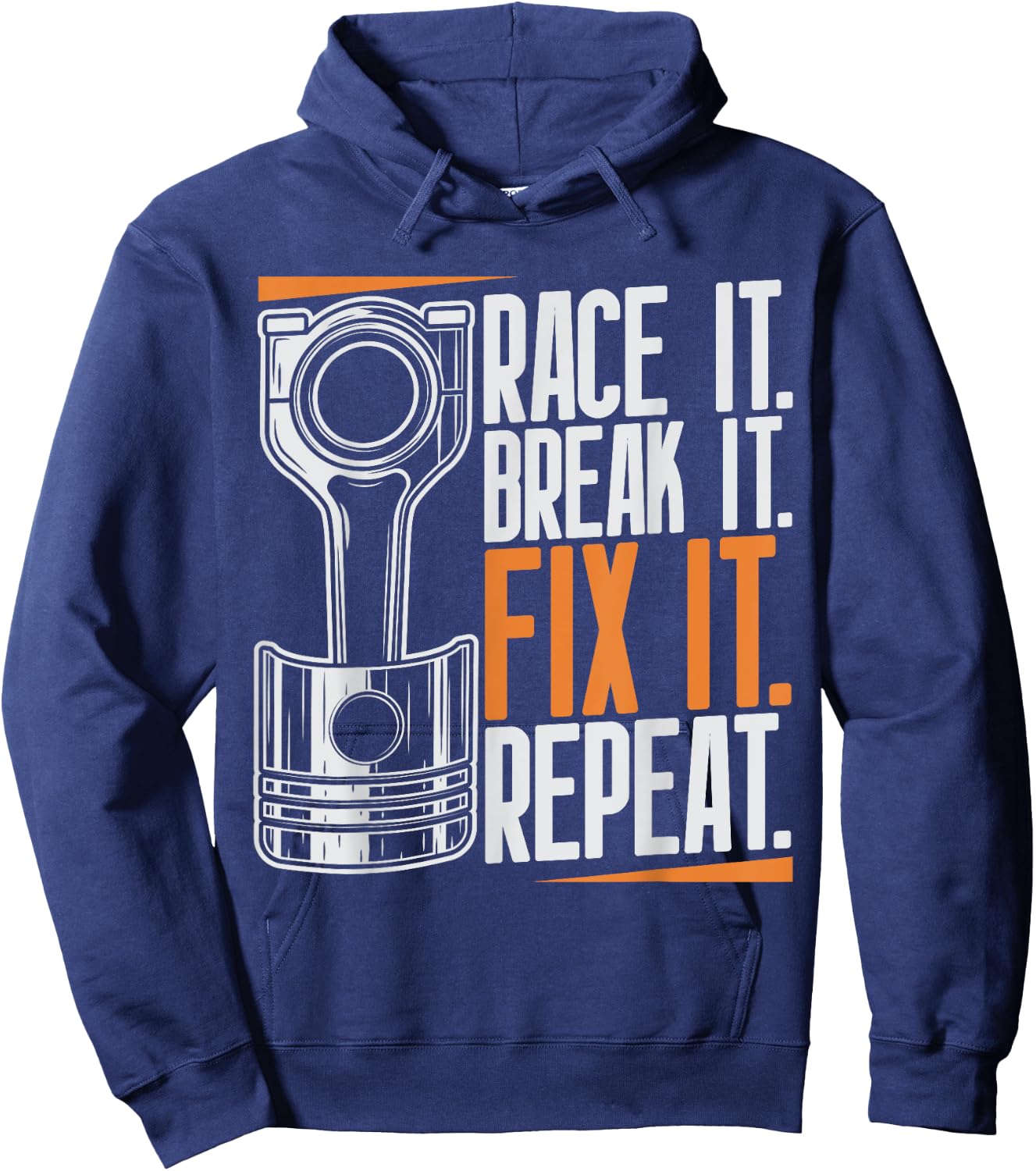 Race It Break It Fix It Repeat as a racing team Hoodie - Hoodie | Navy