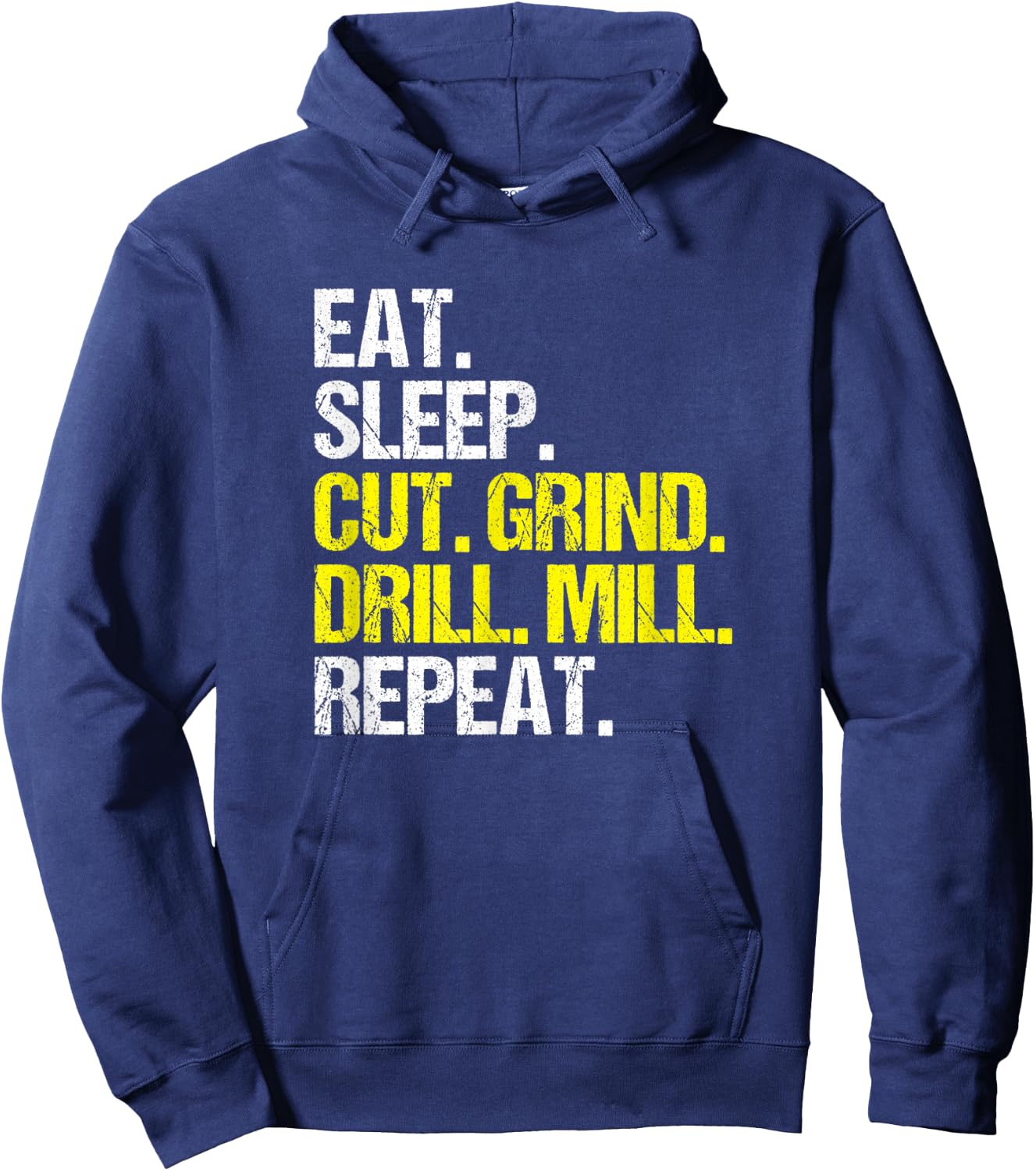 CNC Operator Eat Sleep Cut Grind CNC Machinist Hoodie - Hoodie | Navy